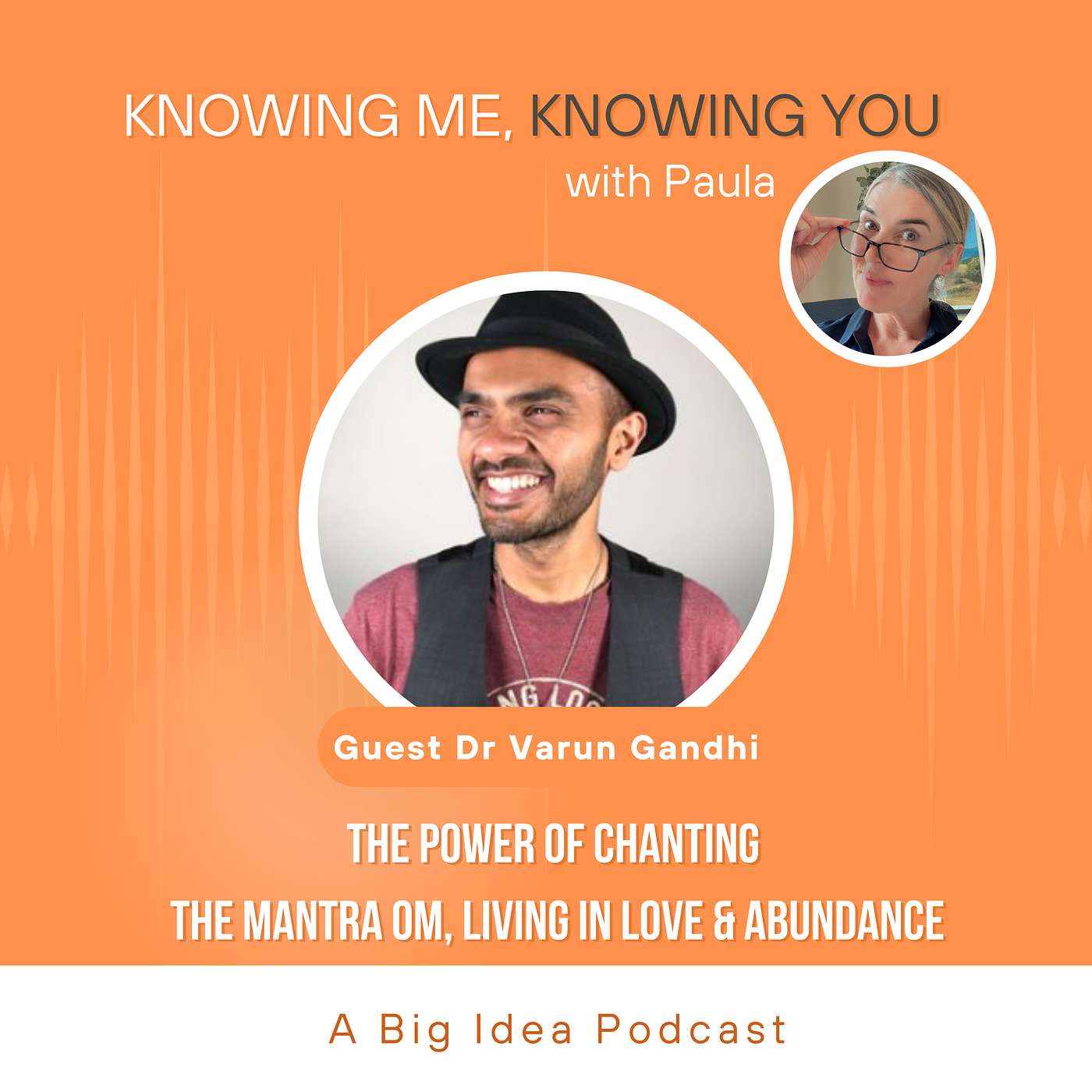 42. The Power of Chanting the Mantra Om, Living in Love & Abundance, Jainism w/ Dr Varun Gandhi [BONUS episode]
