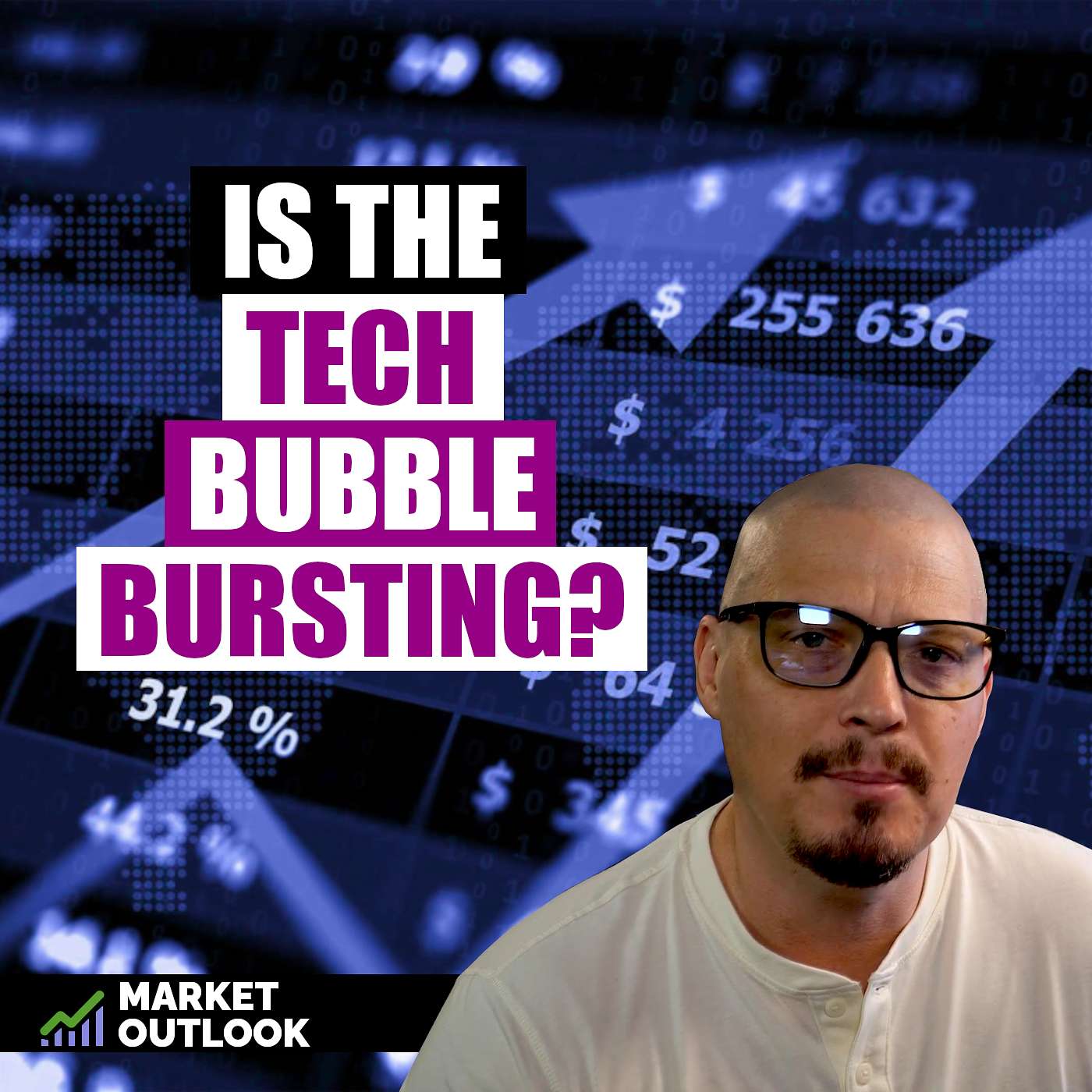 Is The Tech Bubble Bursting? - Market Outlook (Ep. 6) episode artwork