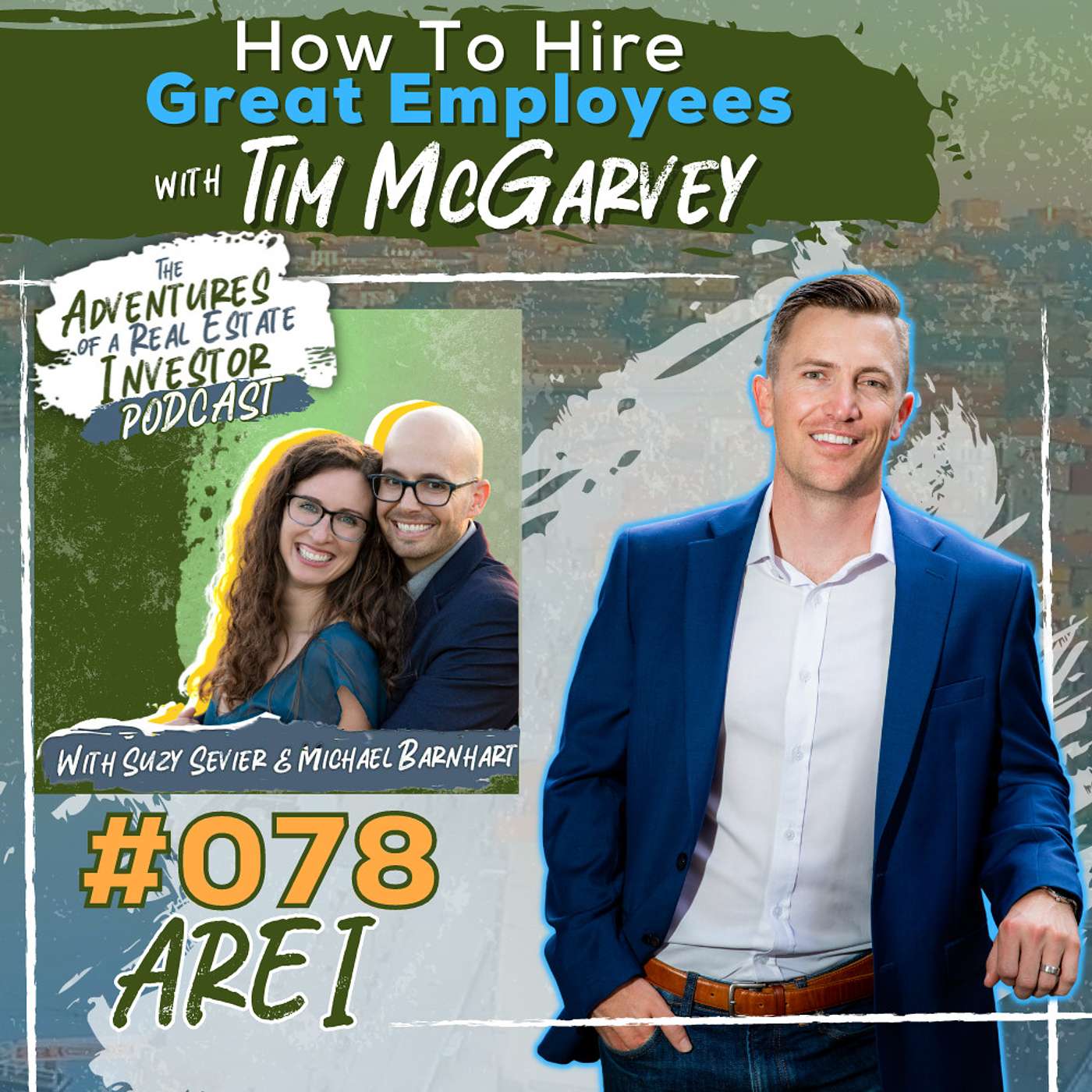 AREI 78 : How To Hire Great Employees with Tim McGarvey