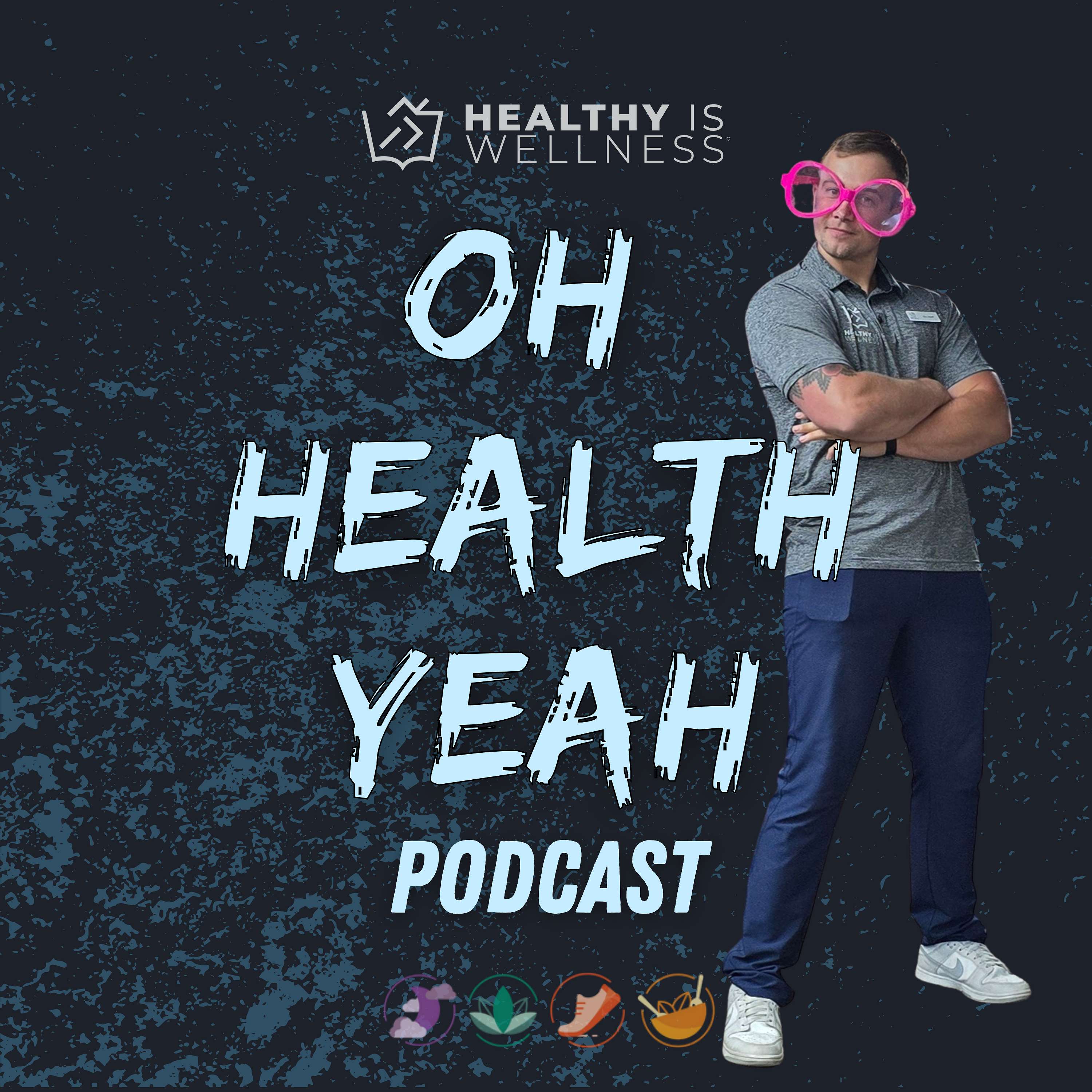 Healthy Is Presents: Oh Health Yeah