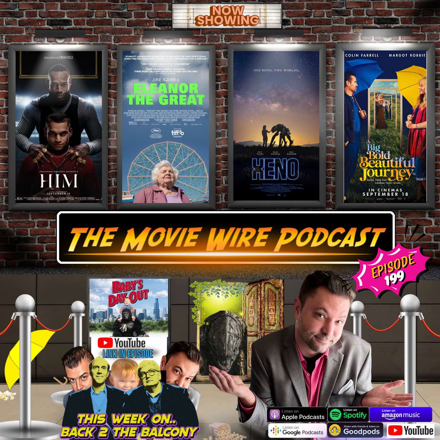 Episode 199 Reviews for: Him -- A Big Bold Beautiful Journey -- Eleanor the Great -- Xeno