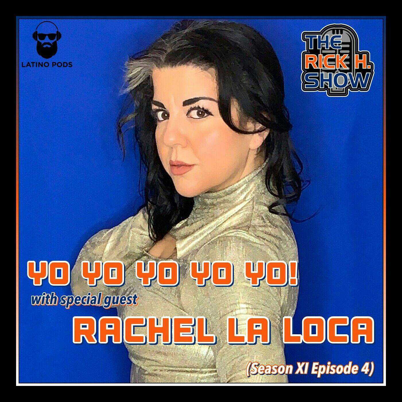 Yo Yo Yo Yo Yo! with special guest Rachel La Loca (Season XI Episode 4) episode artwork