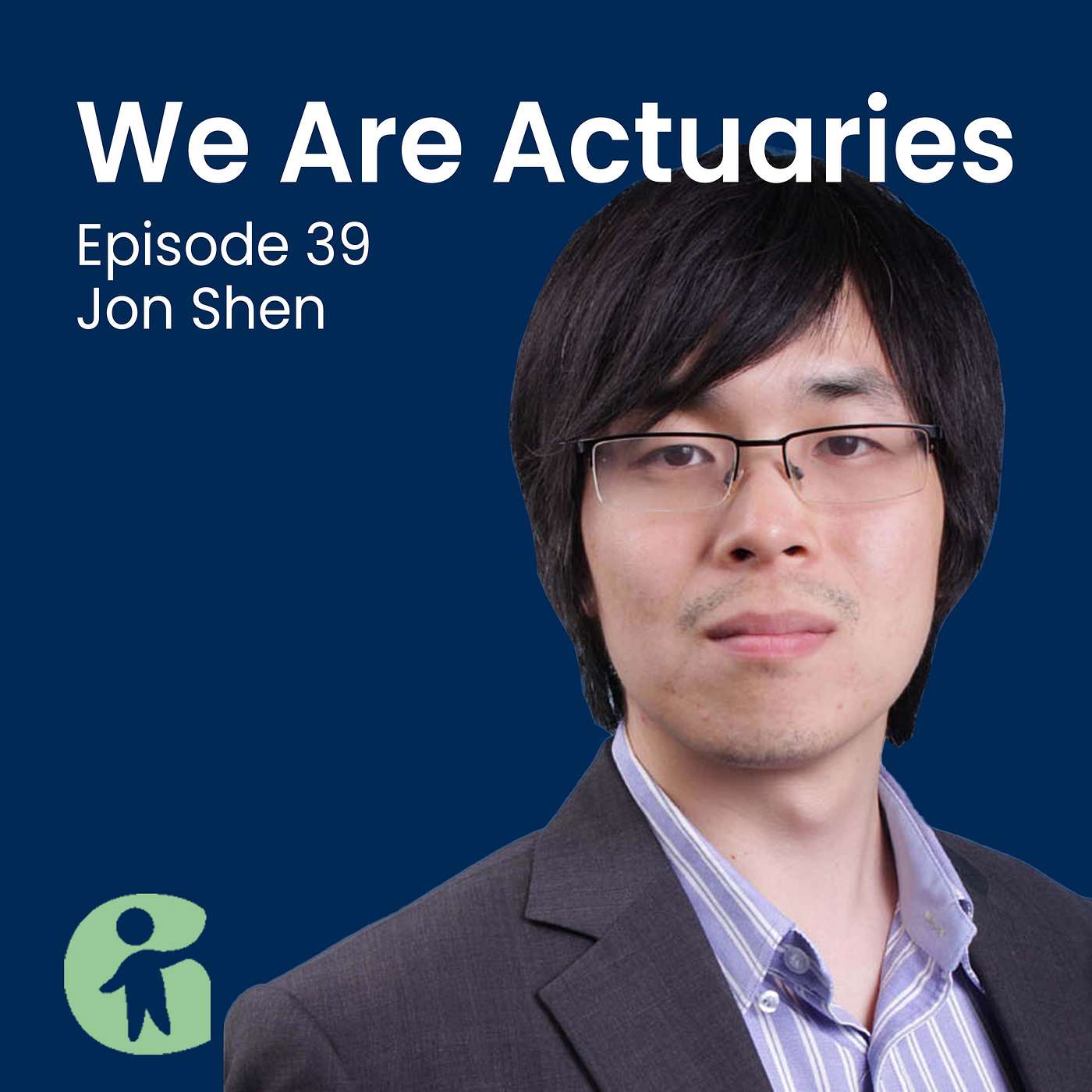 Actuaries of the Future with Jon Shen