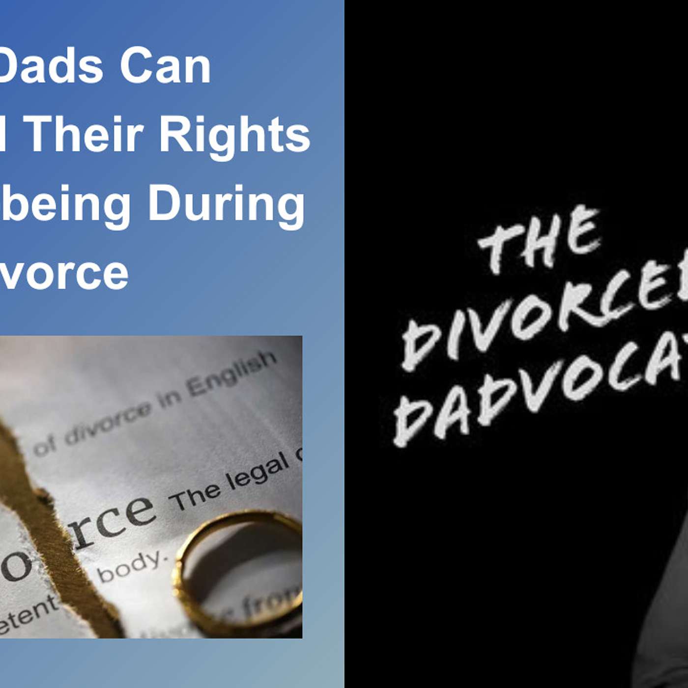 192 - How Dads Can Safeguard Their Rights And Well-being During Divorce