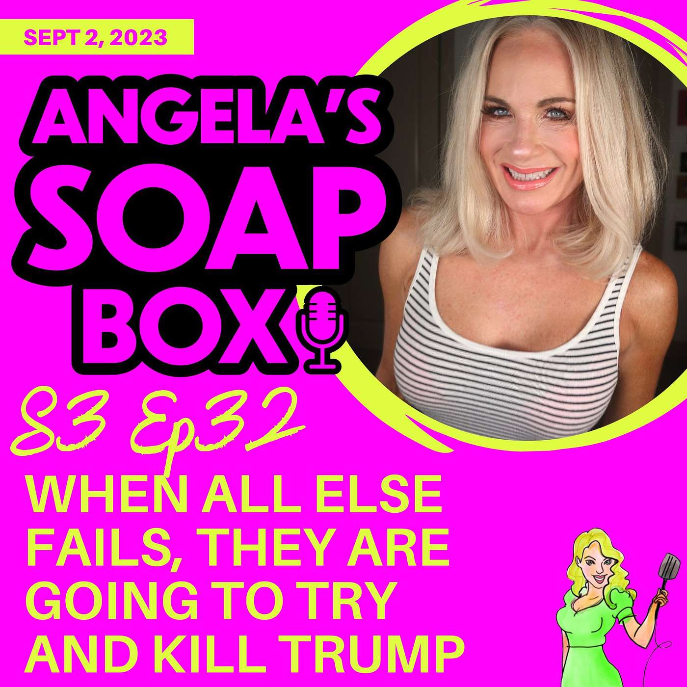 ANGELA'S SOAP BOX - September 2, 2023 - S3 Ep32