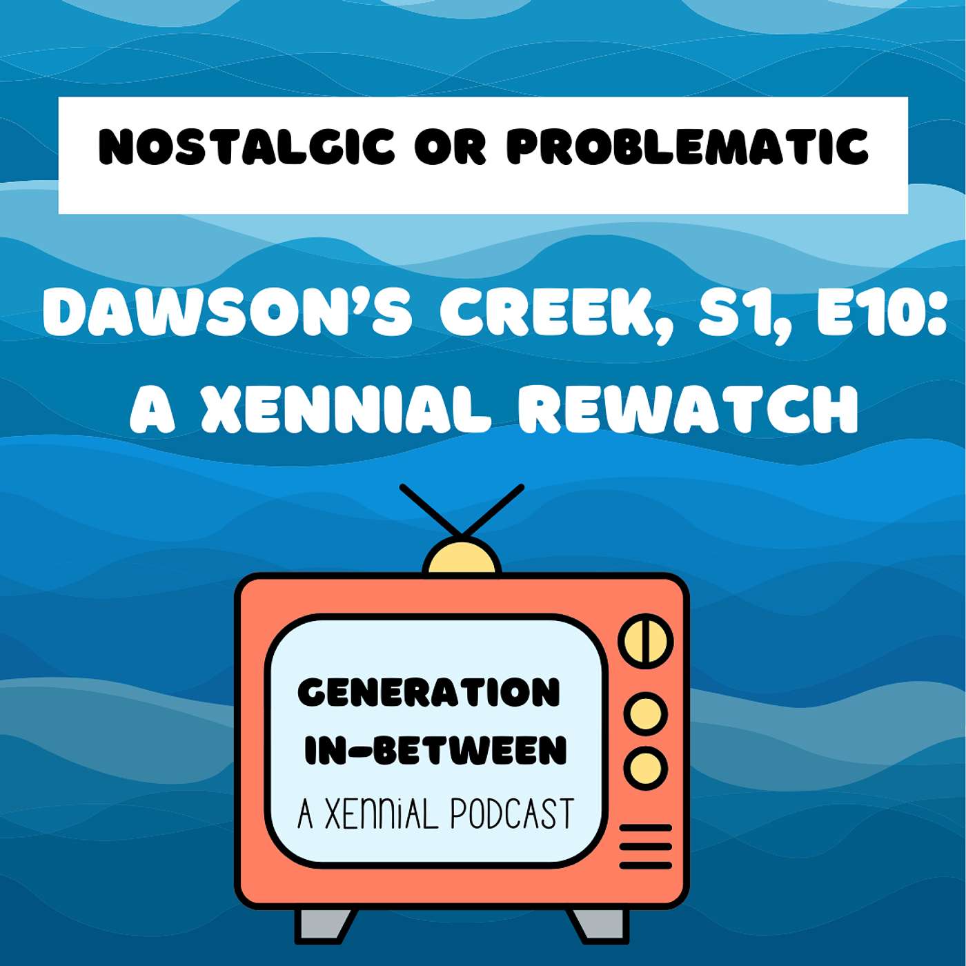 Generation In-Between: A Xennial Podcast