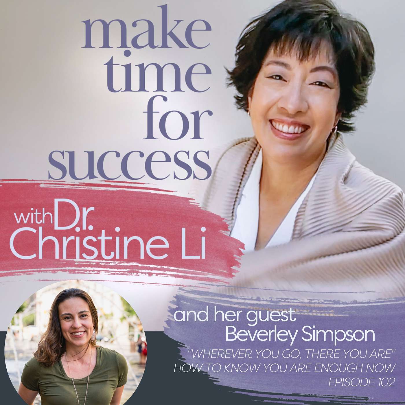 Make Time for Success with Dr. Christine Li