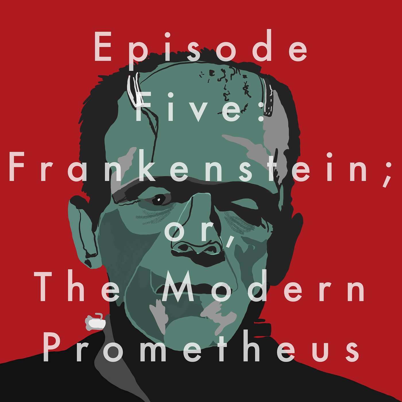 5: Frankenstein; or, The Modern Prometheus episode artwork