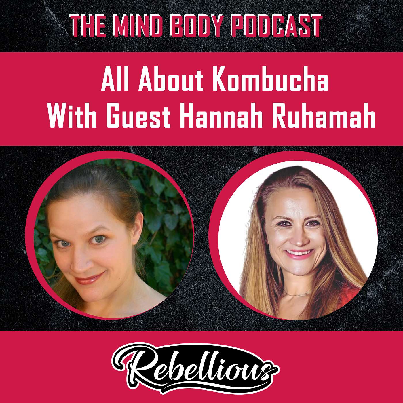 Episode 89: All About Kombucha with Guest Hannah Ruhamah