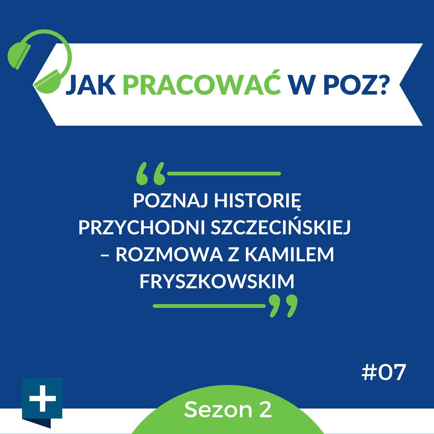 Poznaj historię Przychodni Szczecińskiej – rozmowa z Kamilem Fryszkowskim