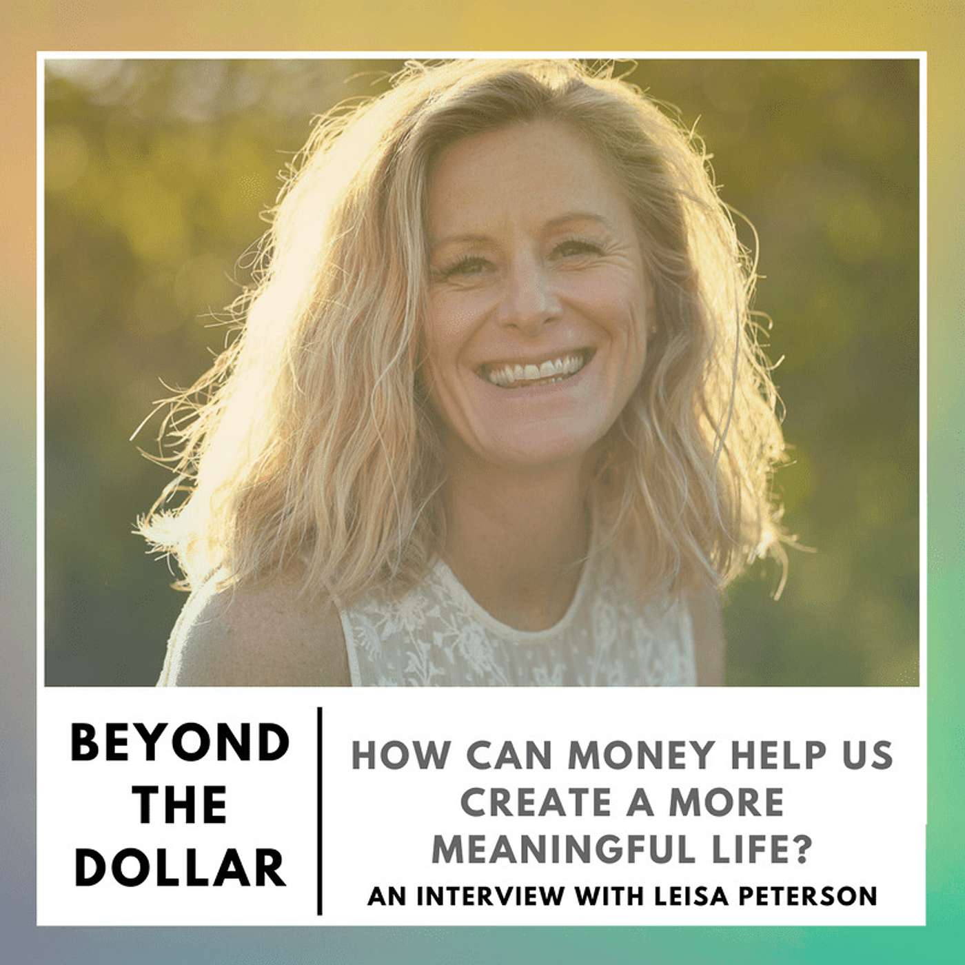 Beyond The Dollar - Deep and Honest Conversations On How Money Affects Your Well-Being