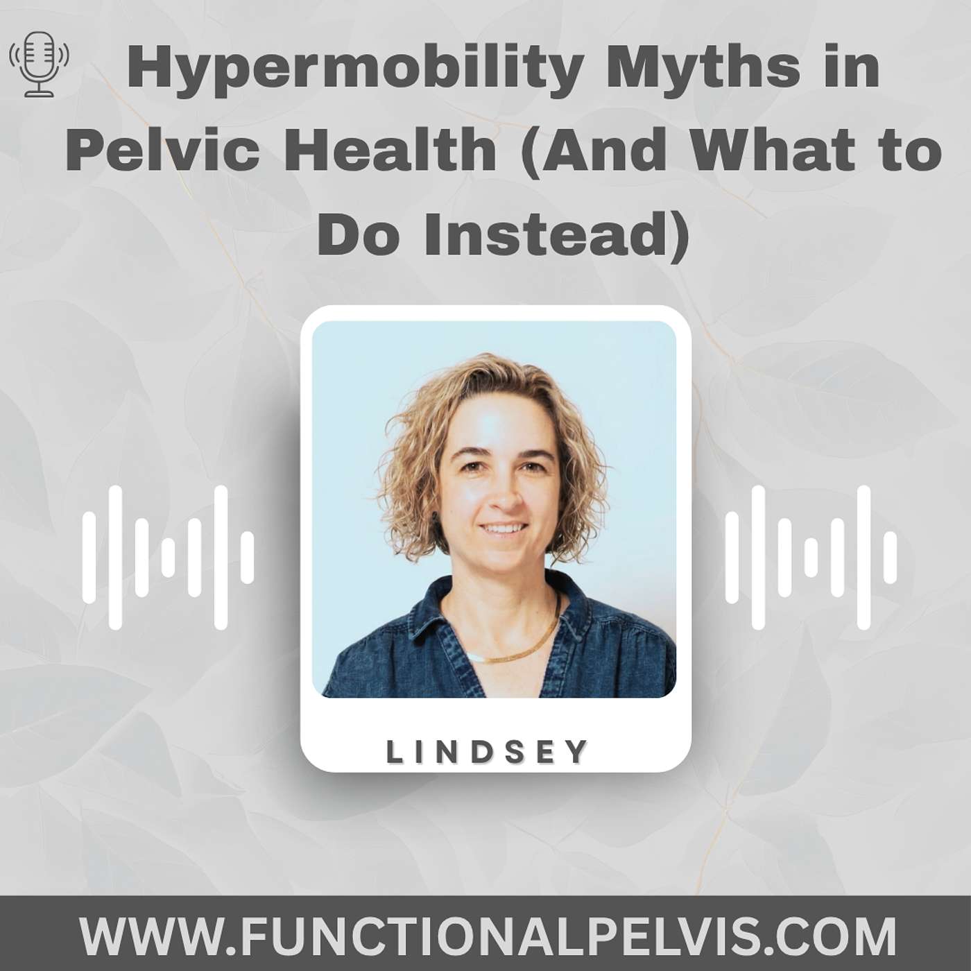 Hypermobility Myths in Pelvic Health (And What to Do Instead)