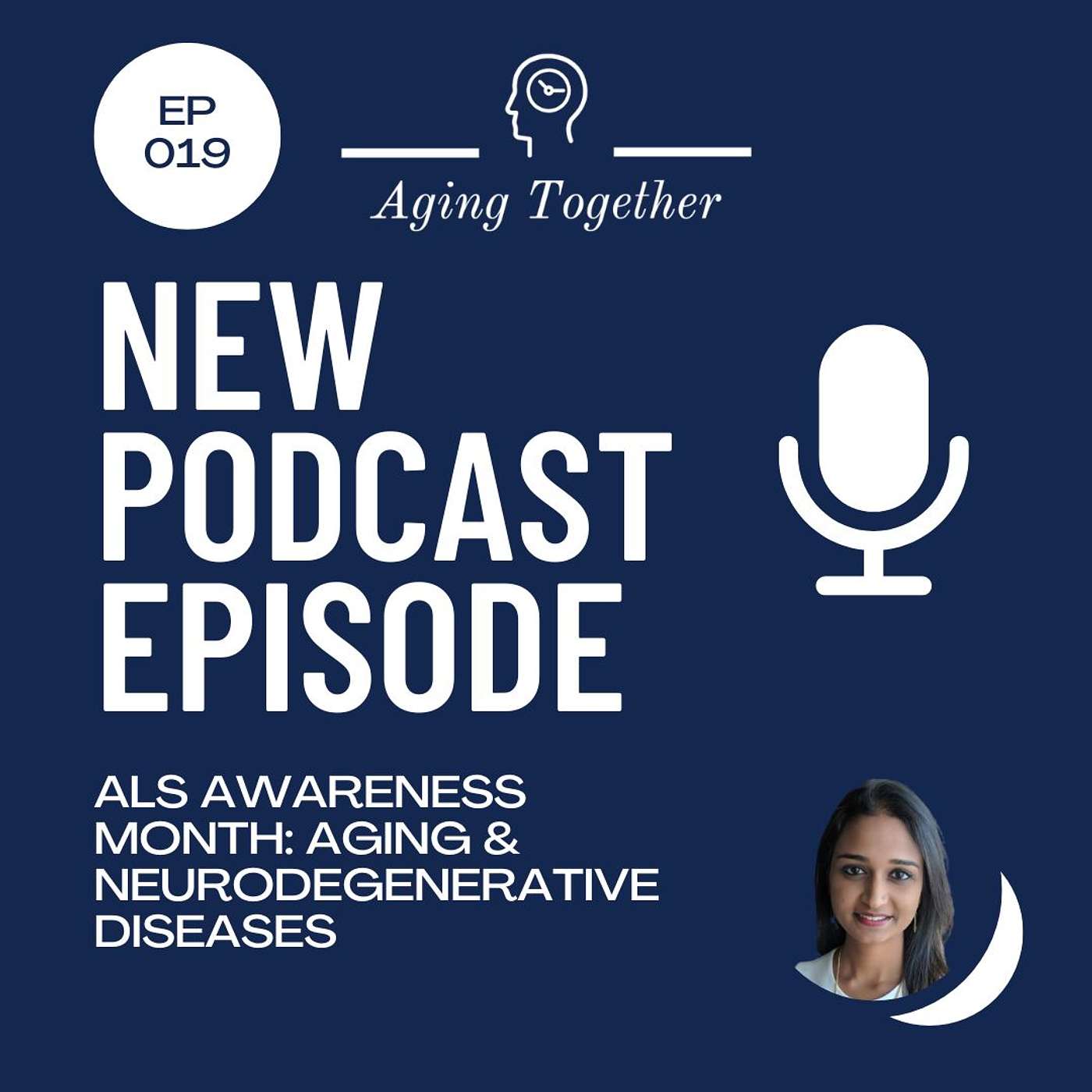 EP019: Neurodegenerative Diseases & Aging (ALS Awareness Month)