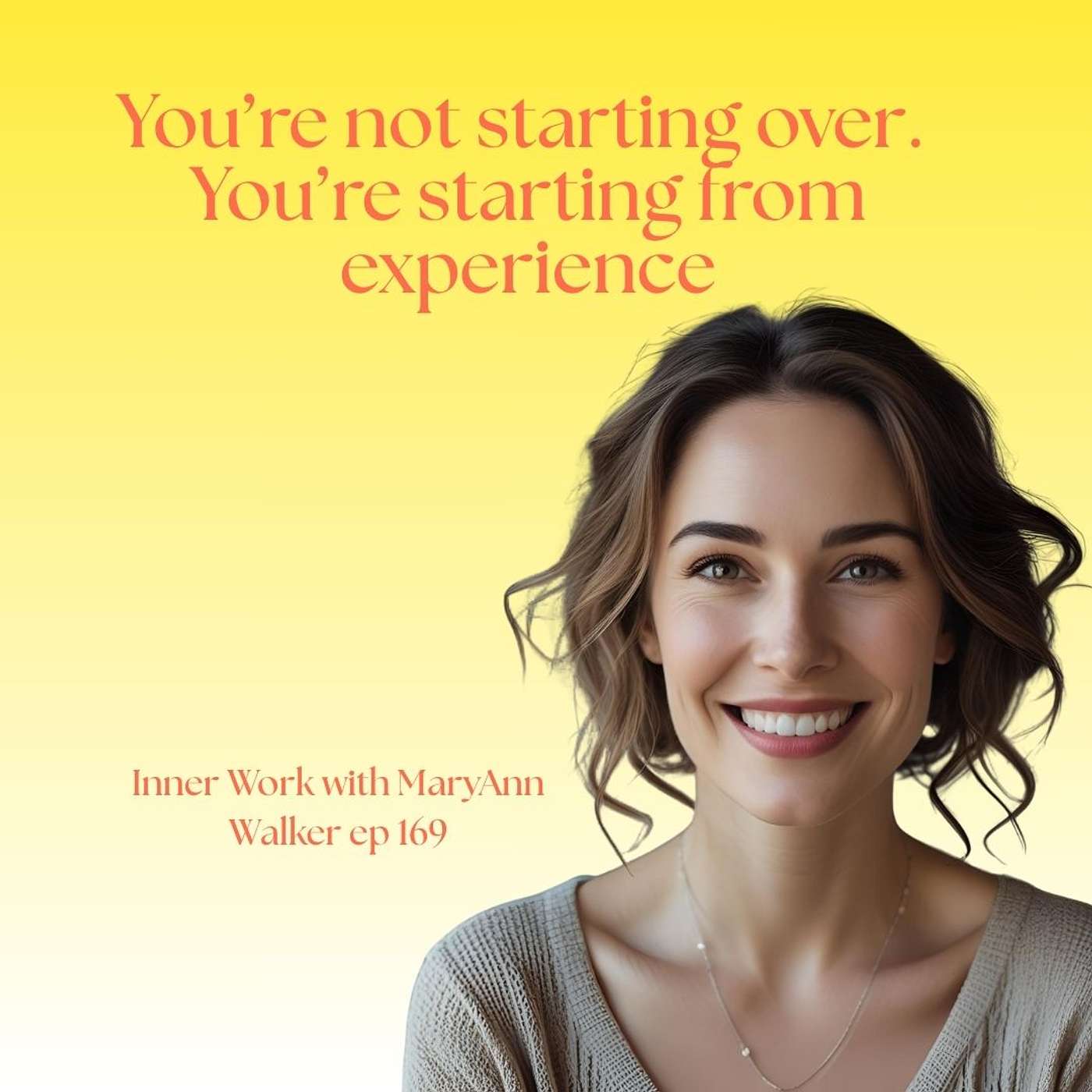 169: Let Your Experience Be Your Power Move | Reinventing Your Life With Confidence