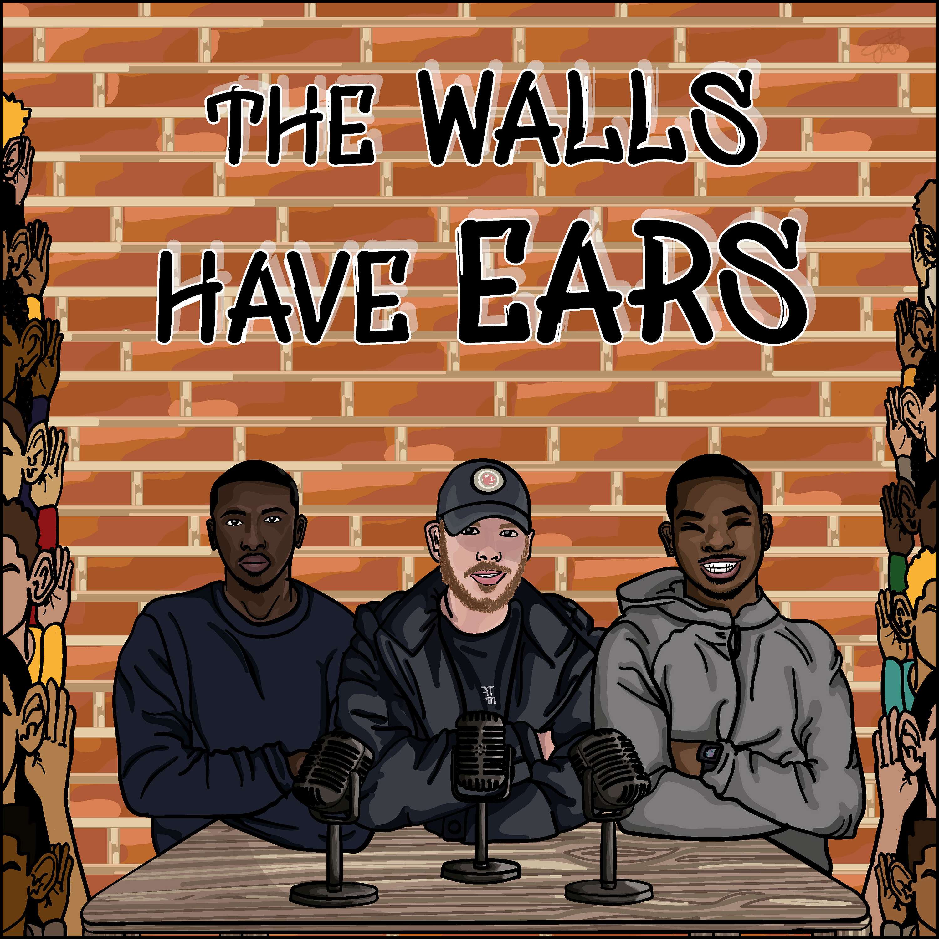 The Walls Have Ears Podcast