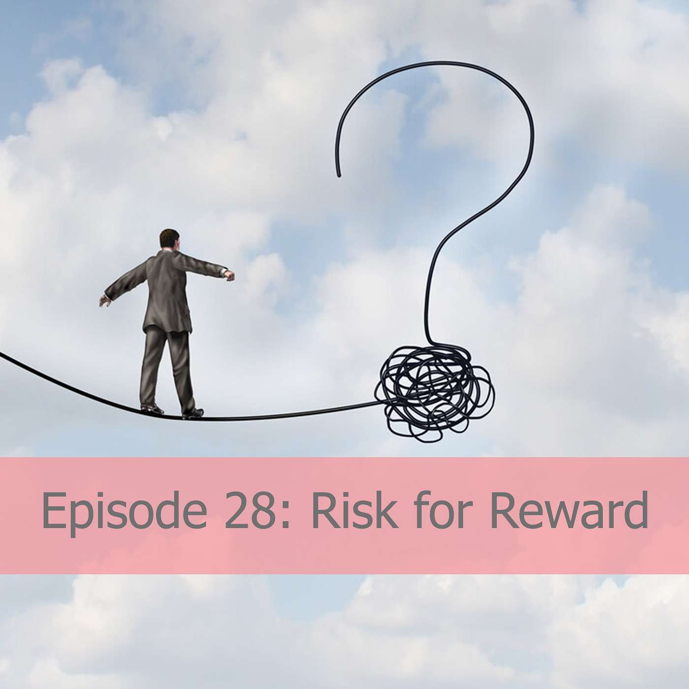 Risk for Reward