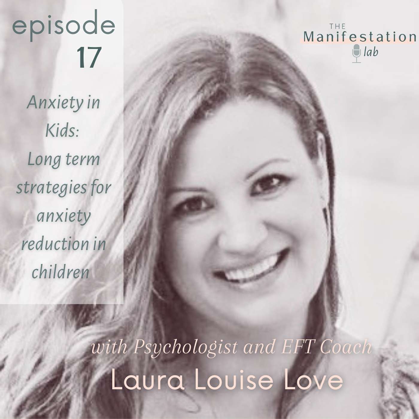 Anxiety in Kids: Secrets to Freedom with Psychologist and EFT coach Laura Louise Love episode artwork