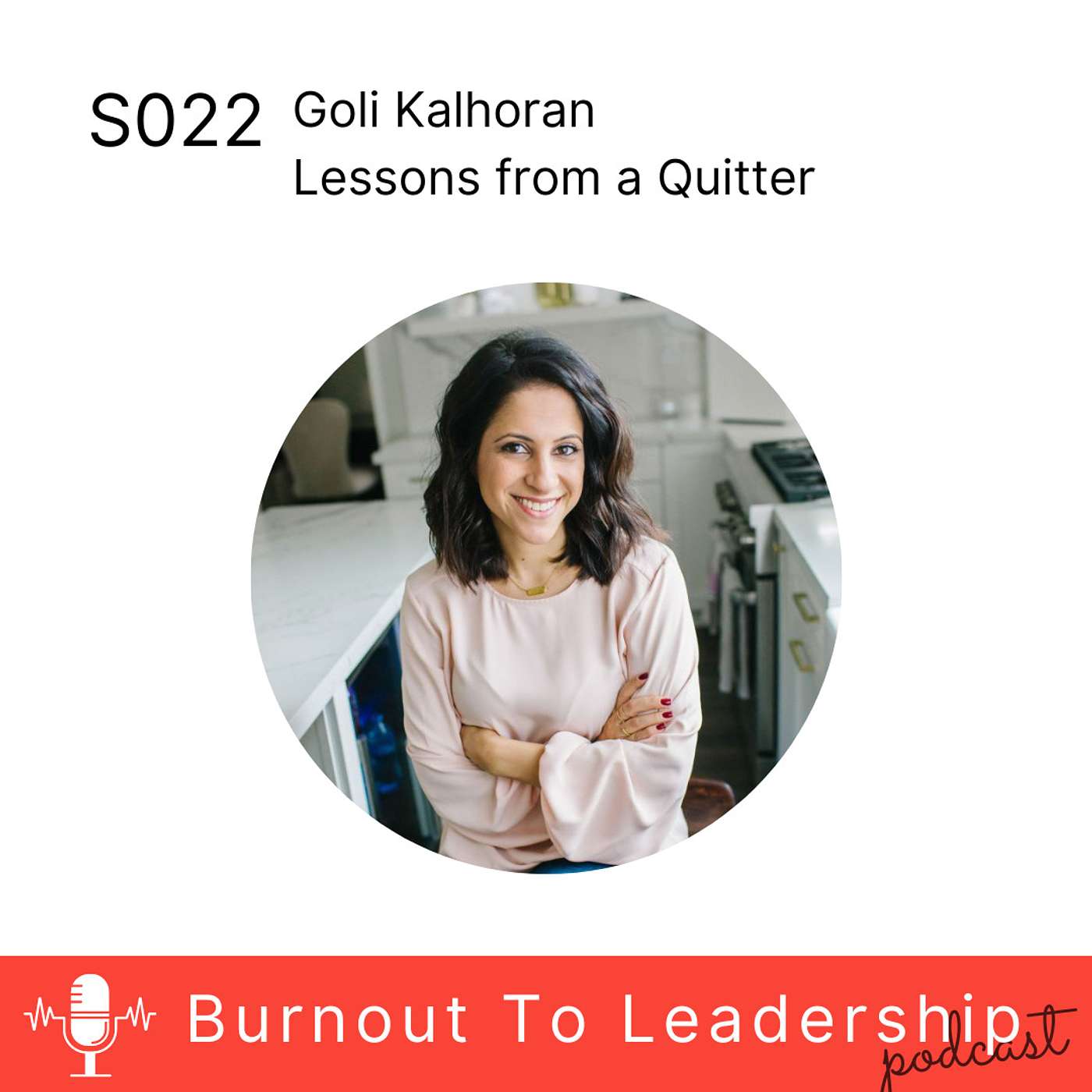 S022 - Lawyer Goli Kalkhoran on quitting your job