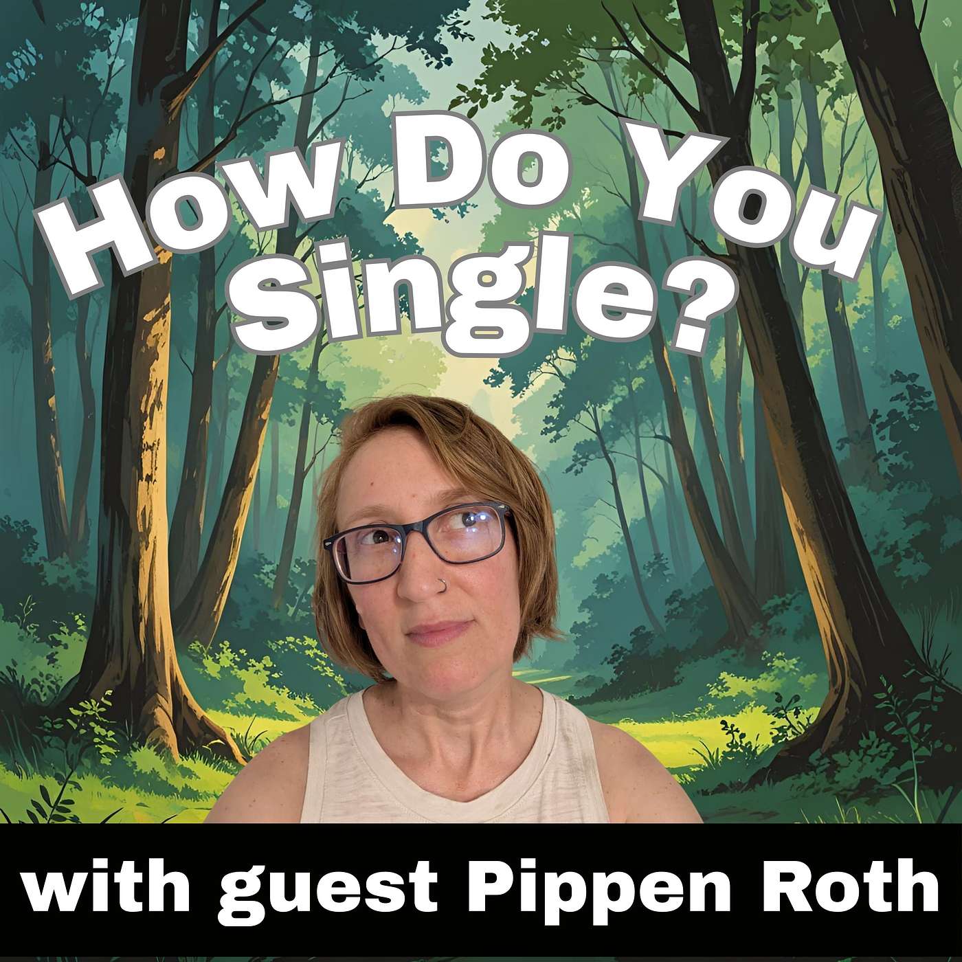 Pippen, how do you single?