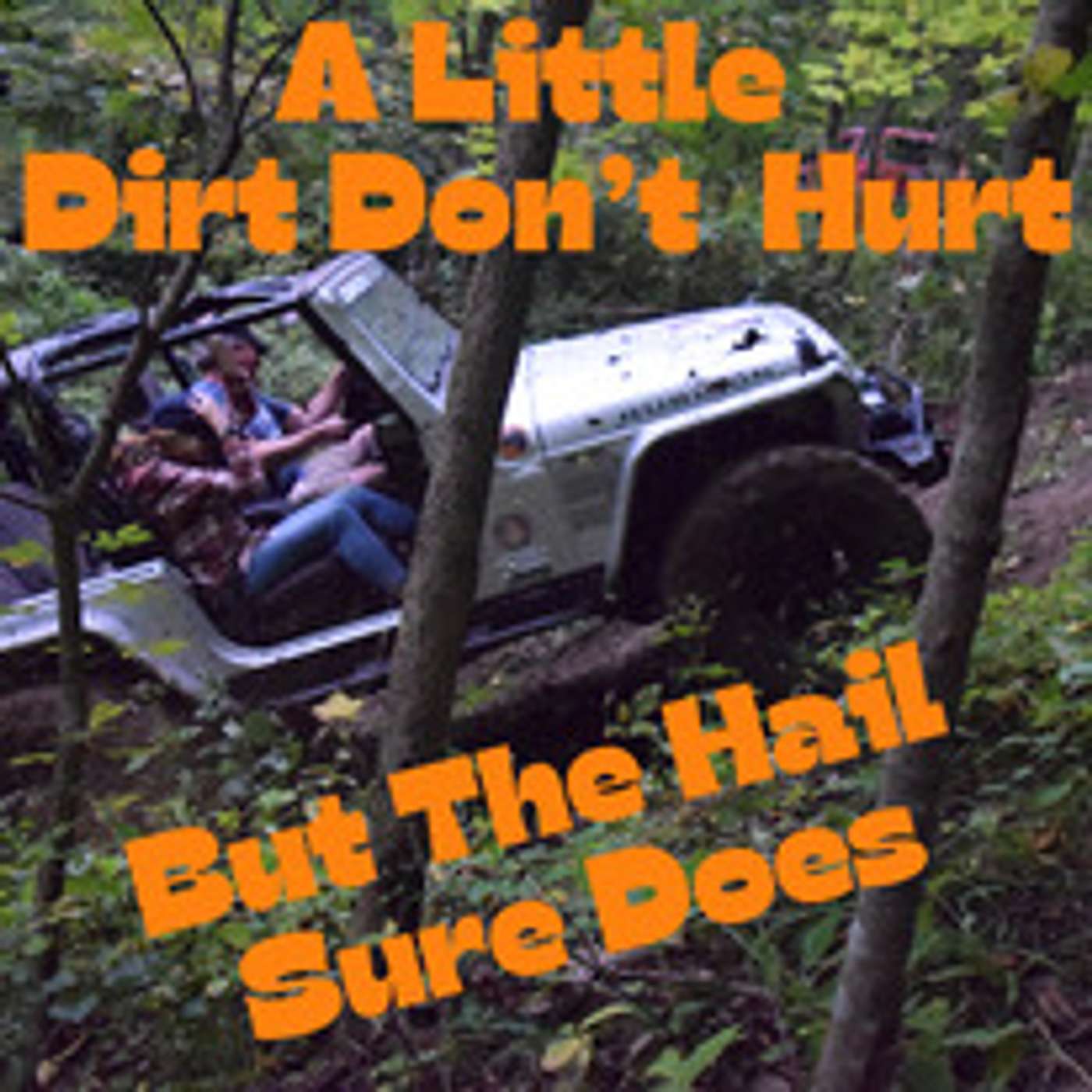 EP 26 A little dirt never hurt, but the Hail sure does episode artwork