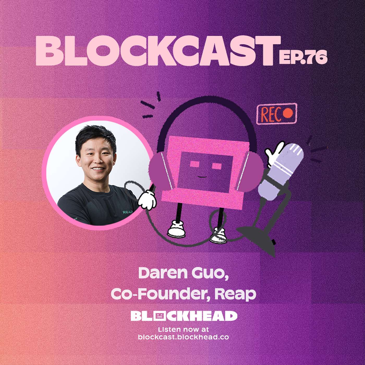 Bridging TradFi & Crypto: Reap's Daren Guo on Stablecoin Innovation | Blockcast 76