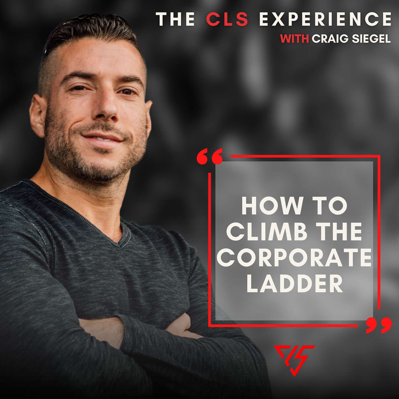 The CLS Experience with Craig Siegel