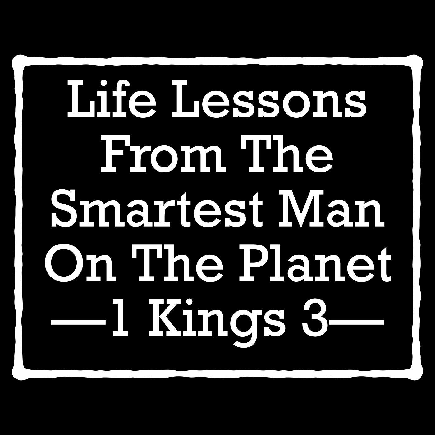 12/15/24 Life Lessons From The Smartest Man On The Planet episode artwork