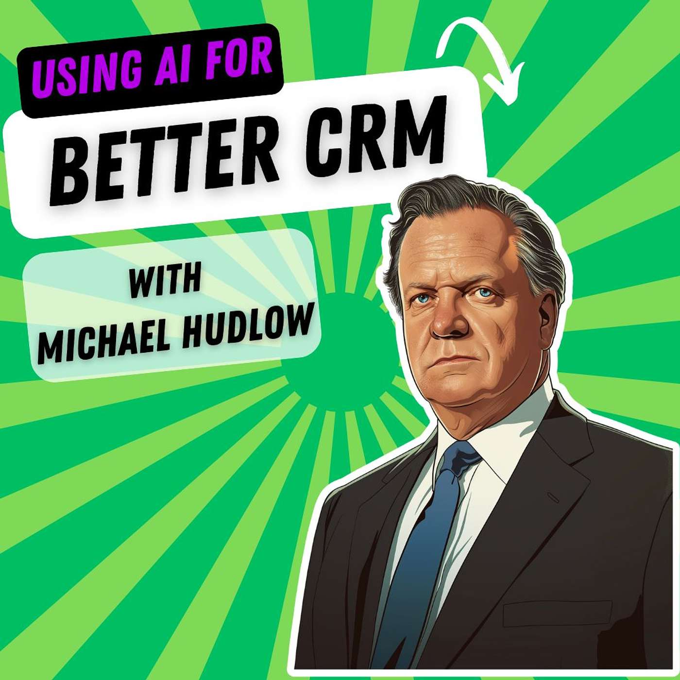 Using AI to Enhance Your CRM Game with Michael Hudlow