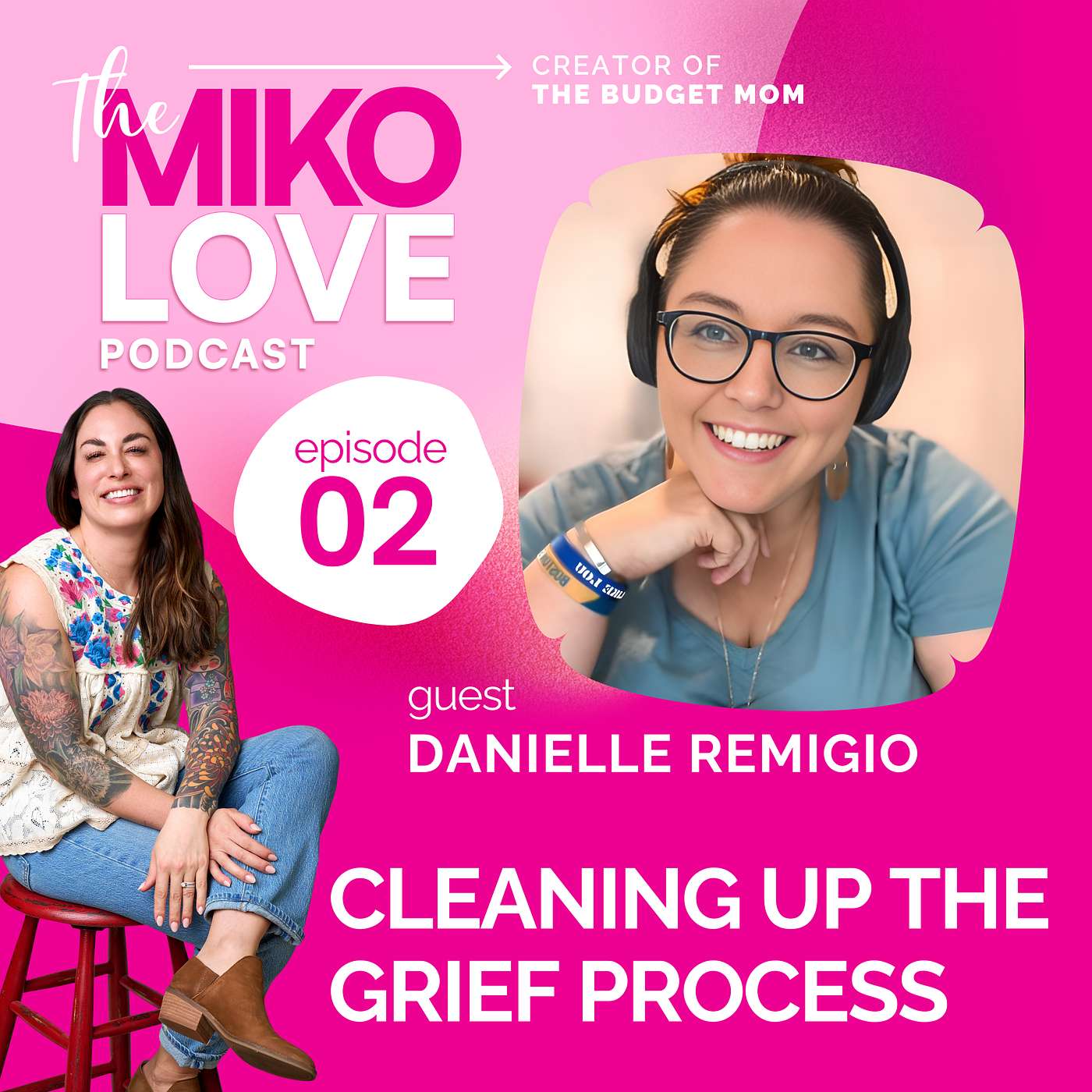 02: Cleaning up the Grief Process With Danielle Remigio