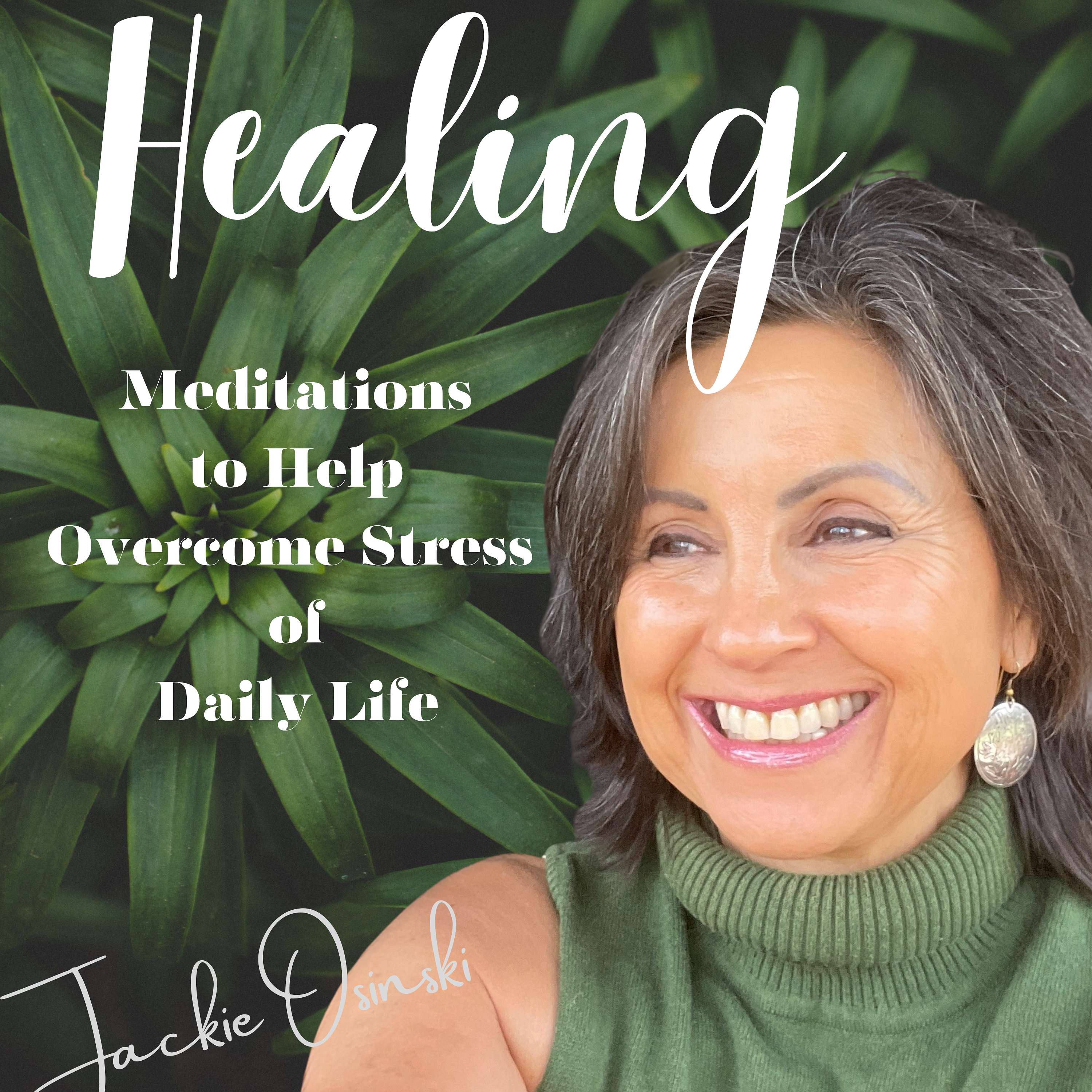 HEALING MEDITATIONS with Jackie Osinski