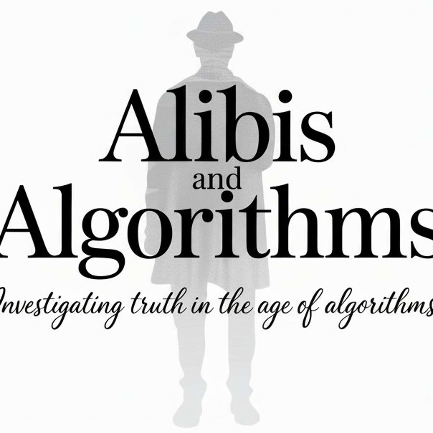 Alibis and Algorithms