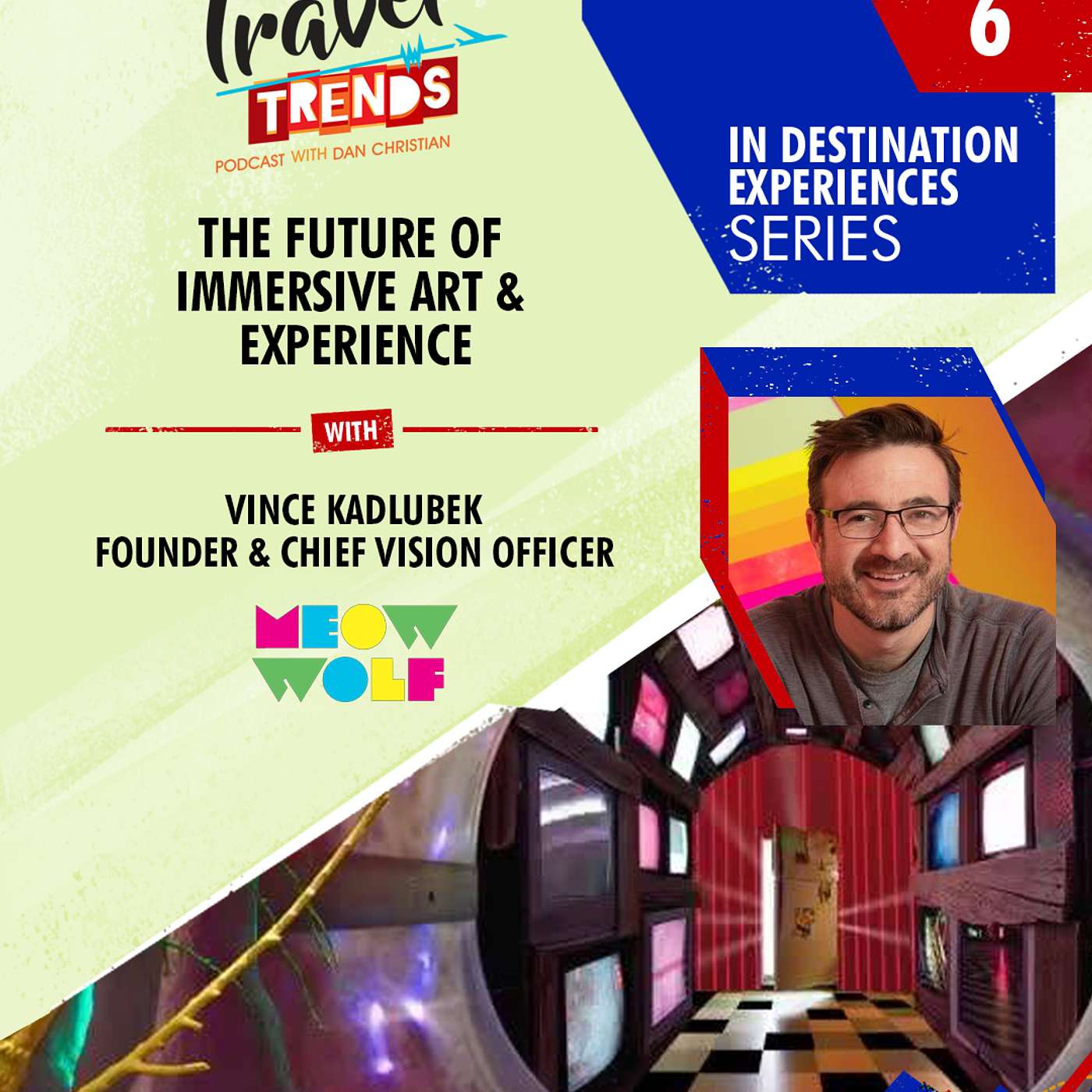 The Future of Immersive Art & Experience with Vince Kadlubek, Meow Wolf