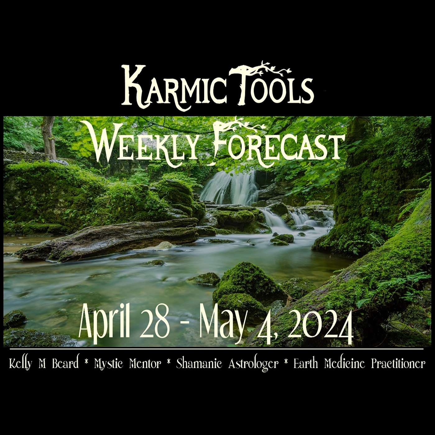 April 28 - May 4, 2024 :: KarmicTools Weekly Forecast :: Events :: New Class!