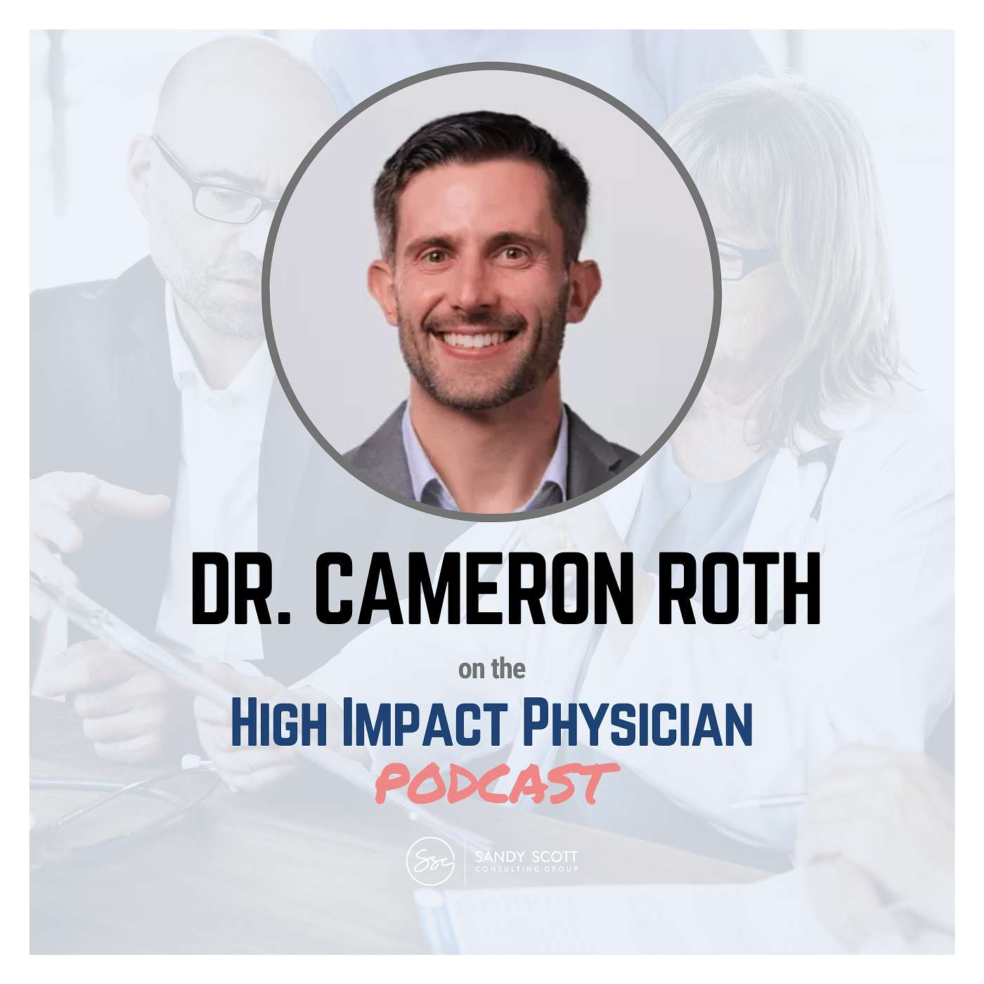 The Best Career Move I Never Planned (Dr. Cameron Roth)