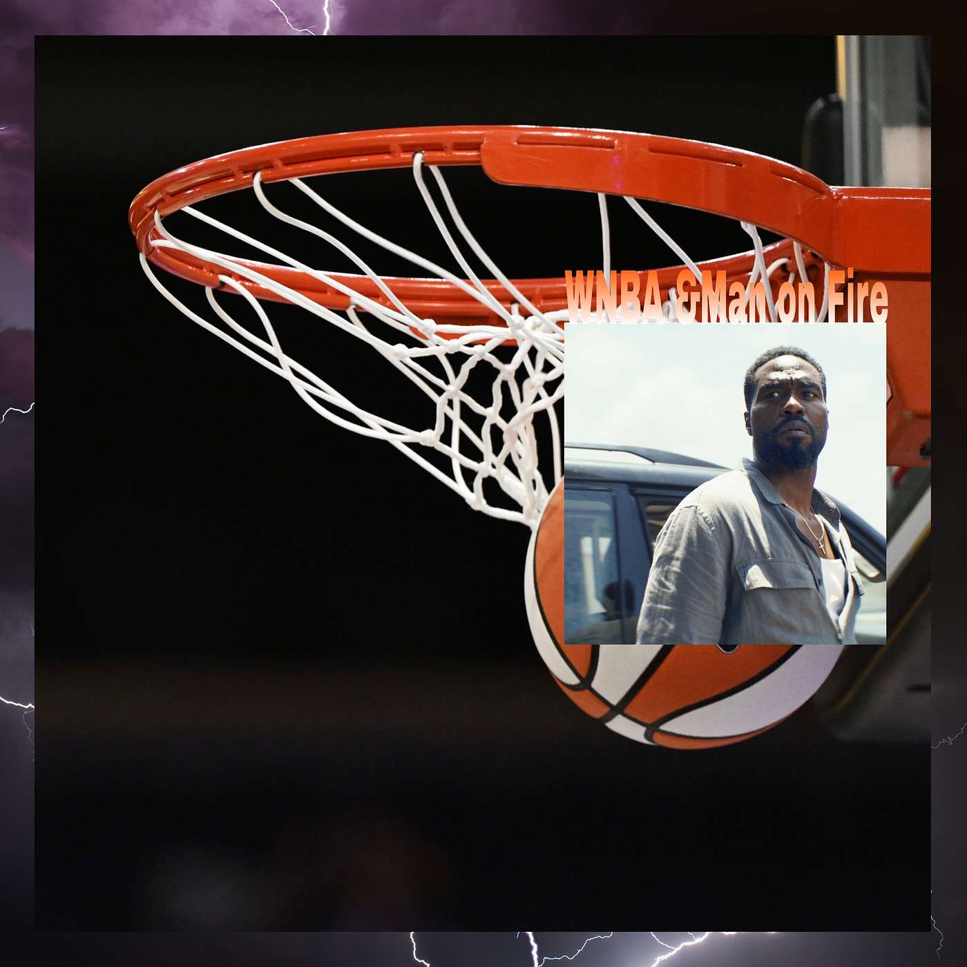 WNBA &Man on Fire episode artwork