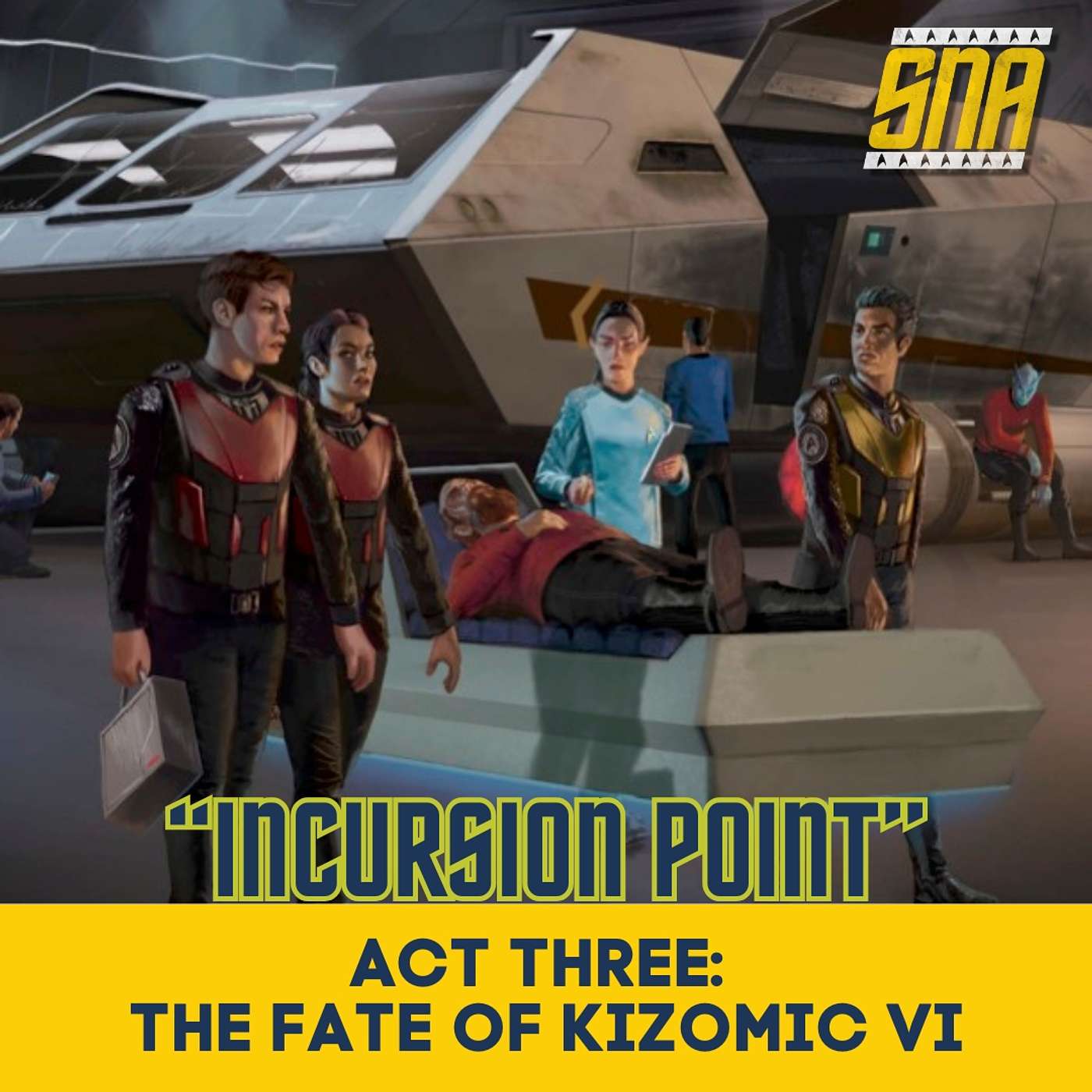 SNA Incursion Point, Act Three: 