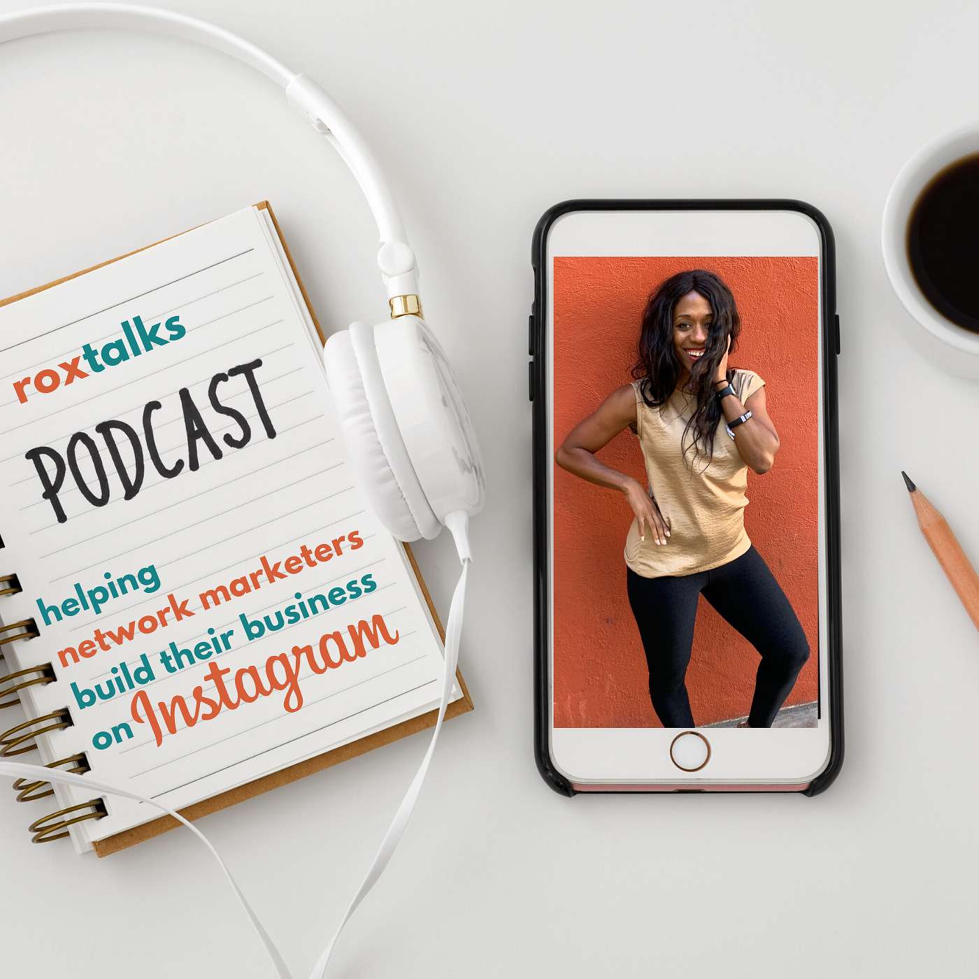 RoxTalks: The Podcast for Network Marketers