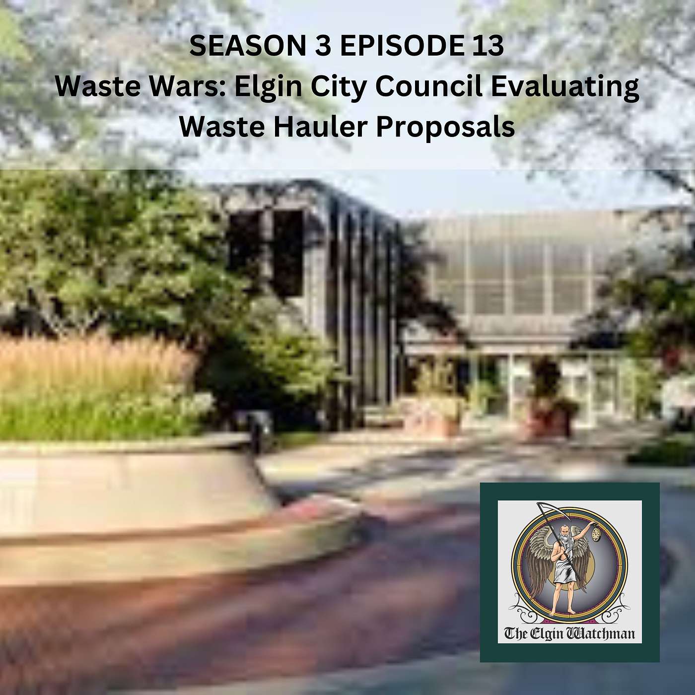 Waste War Special Series: Elgin City Council Evaluating Waste Hauler Proposals Waste War Special Series: Elgin City Council Evaluating Waste Hauler Proposals