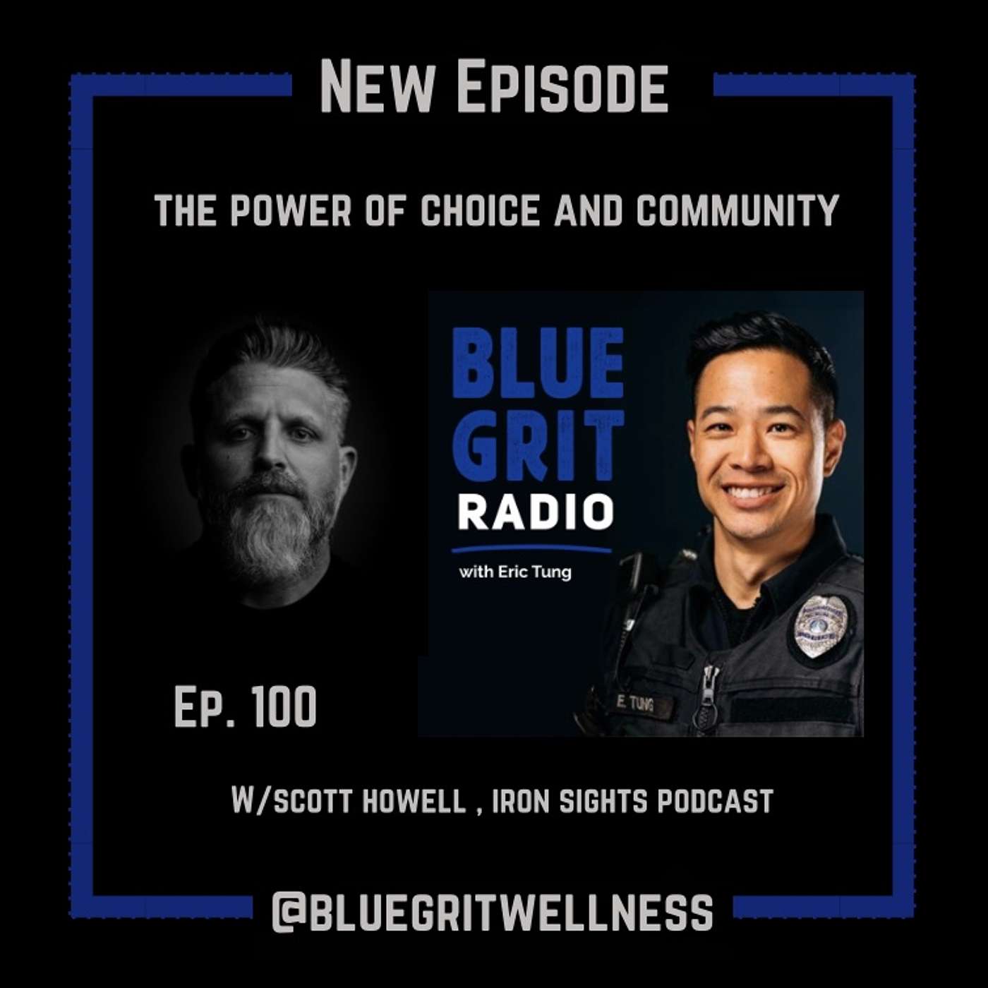 Blue Grit Radio: Improving Police and First Responders of Life through Mindset, Wellness, Leadership
