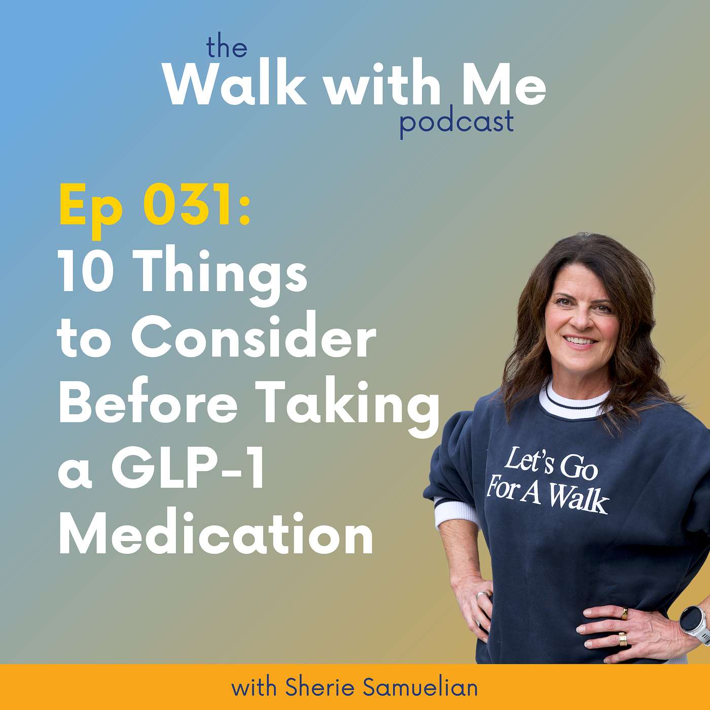 031: 10 Things to Consider Before Taking a GLP-1 Medication episode artwork