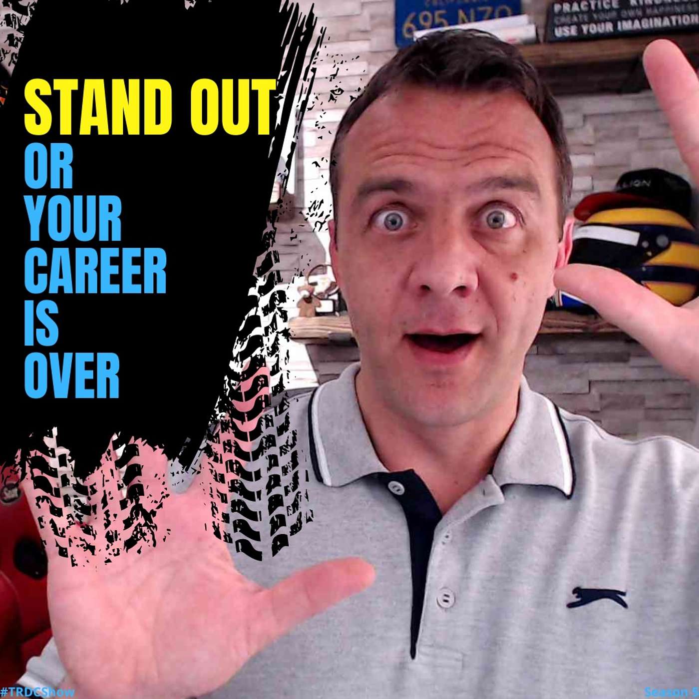 Episode 203: #TRDCSHOW S5 E12 - STAND OUT...or your career is over