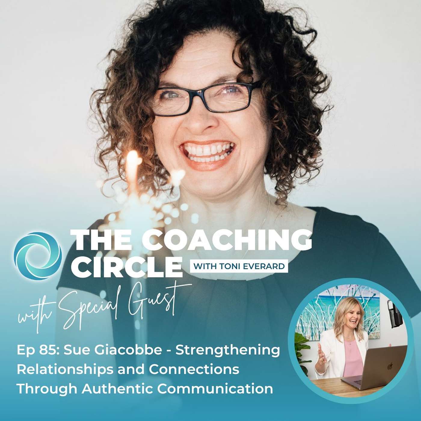 Ep 85: Sue Giacobbe - Strengthening Relationships and Connections Through Authentic Communication episode artwork