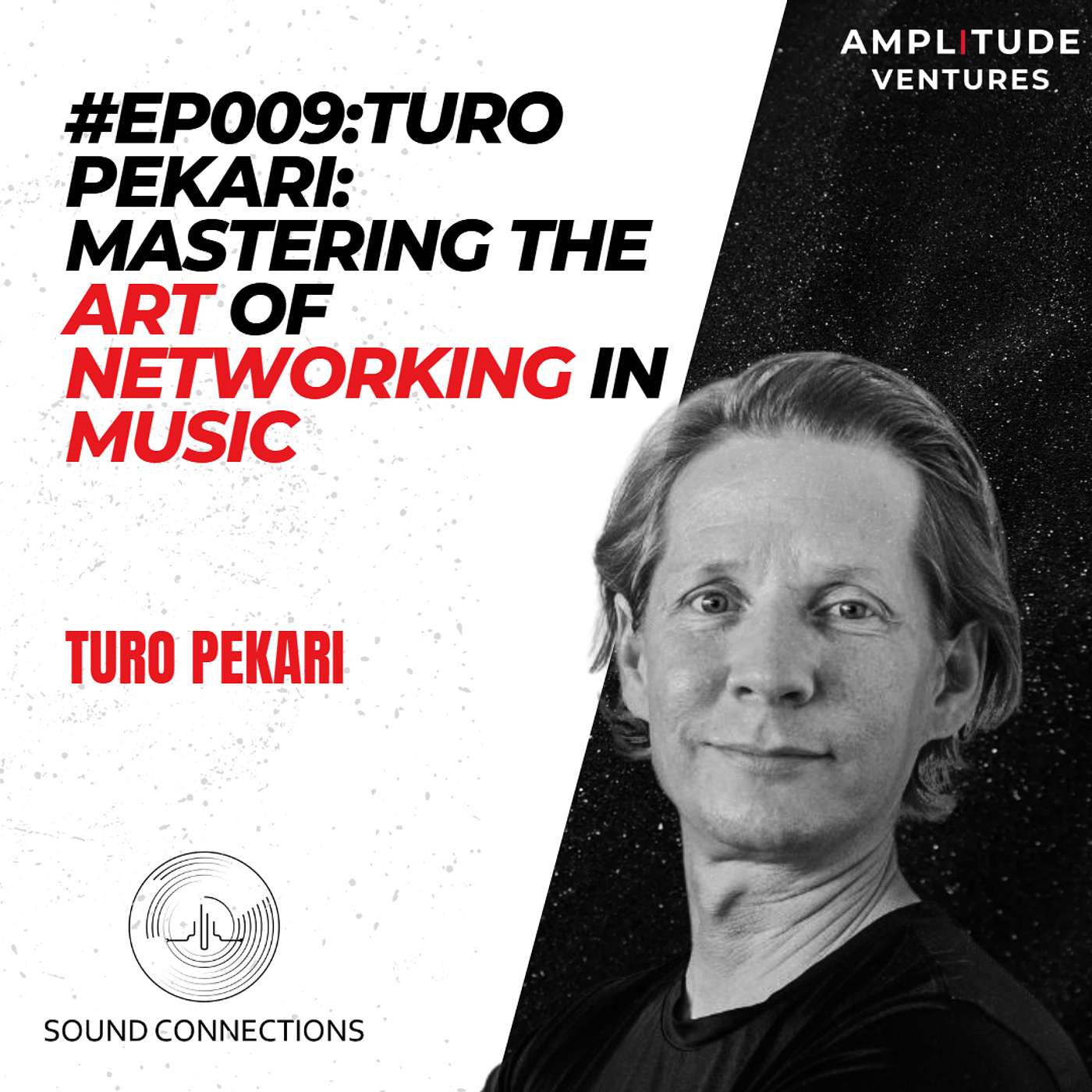 #009: EXPERT: Turo Pekari: Mastering the Art of Networking in Music