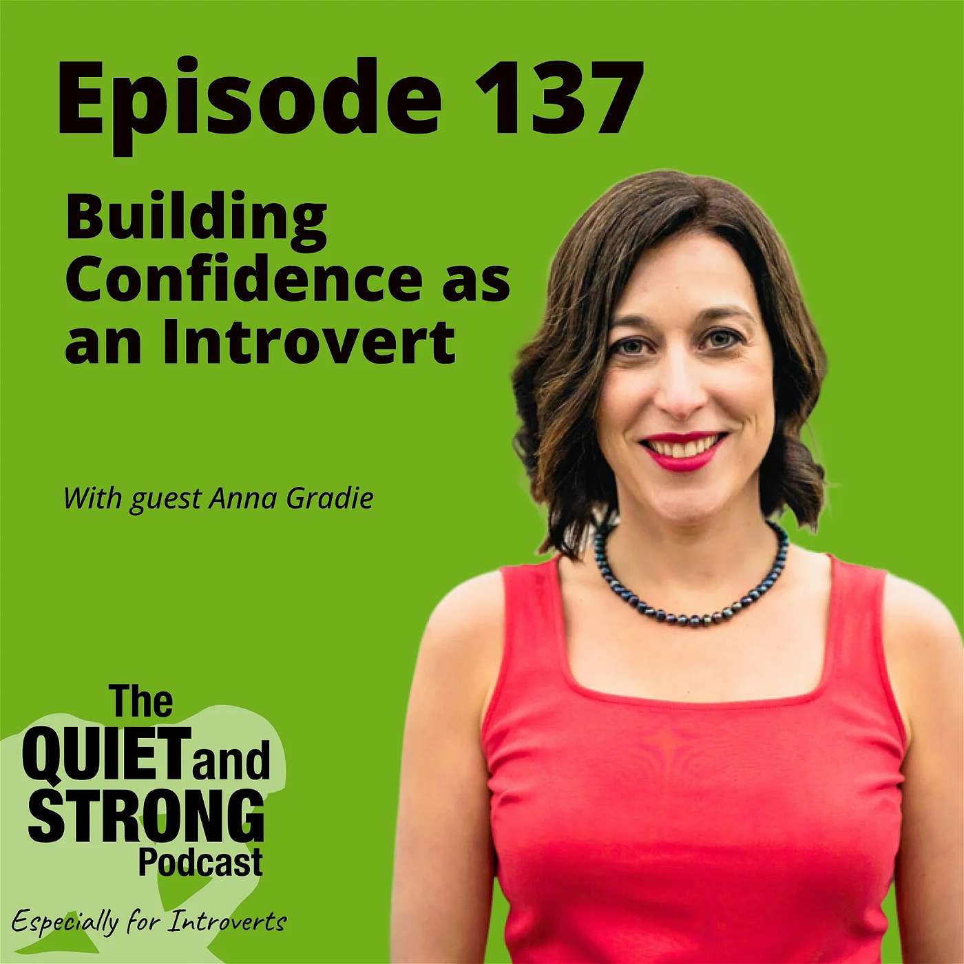 cover of episode Ep 137 - Building Confidence as an Introvert with Anna Gradie