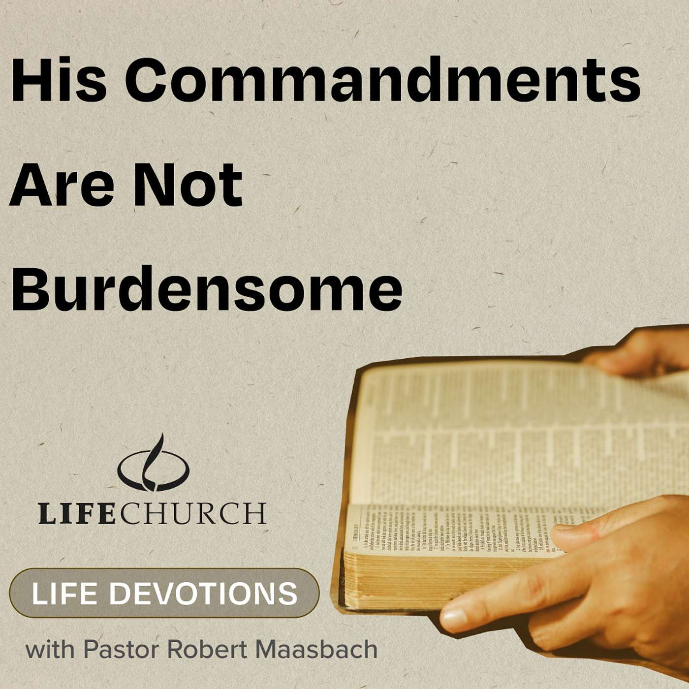 His Commandments Are Not Burdensome - 29.8.24