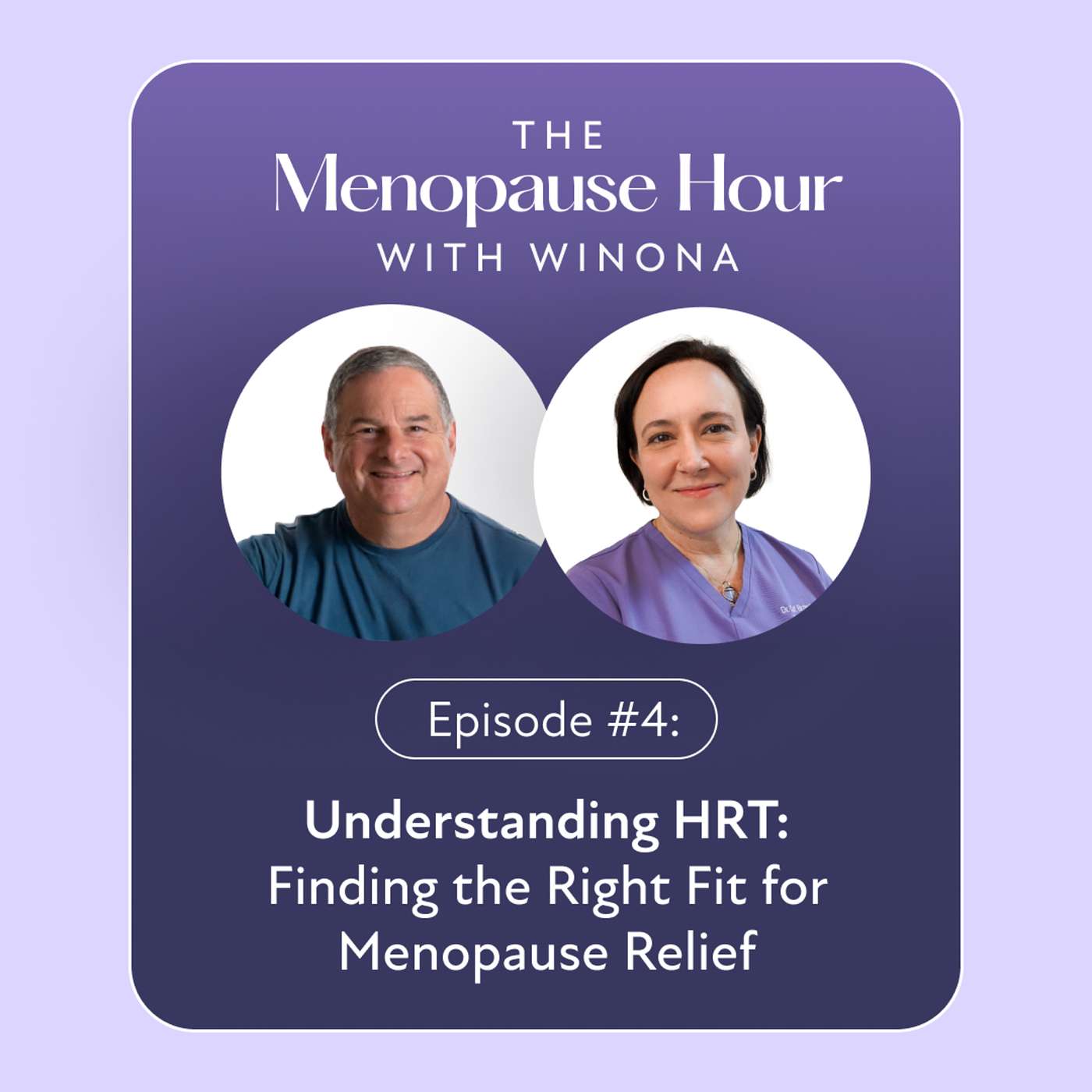 Episode #4 Understanding HRT: Finding the Right Fit for Menopause Relief episode artwork