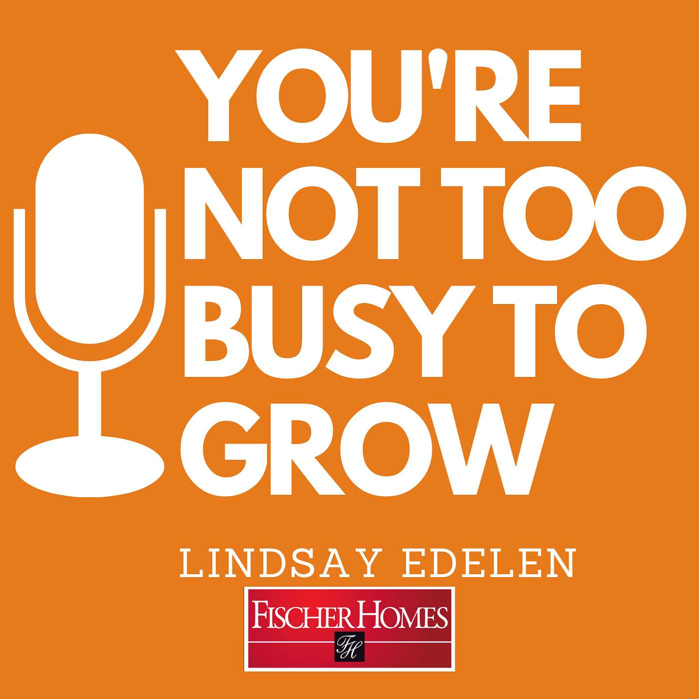 The Emerging Leaders Podcast // Fischer Homes