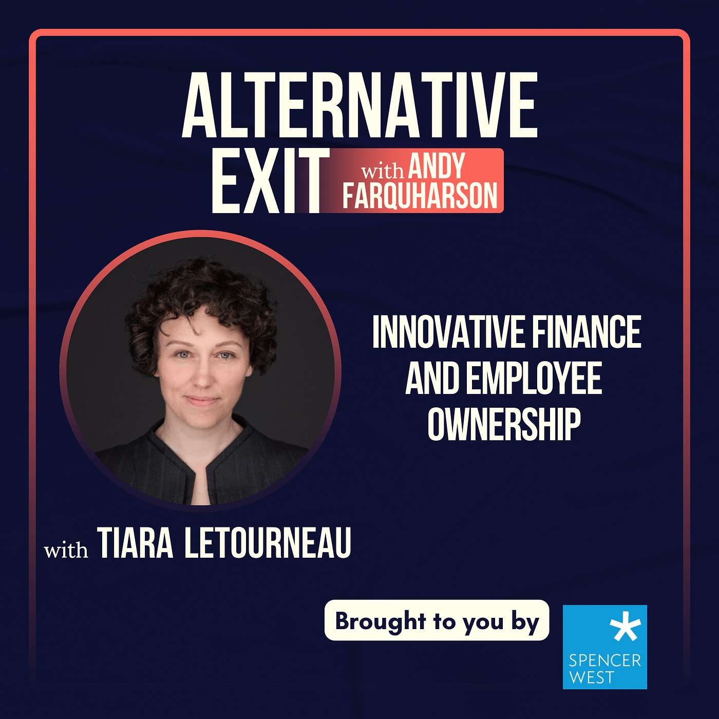 Alternative Exit #34 | Tiara Letourneau on Innovative Finance and Employee Ownership