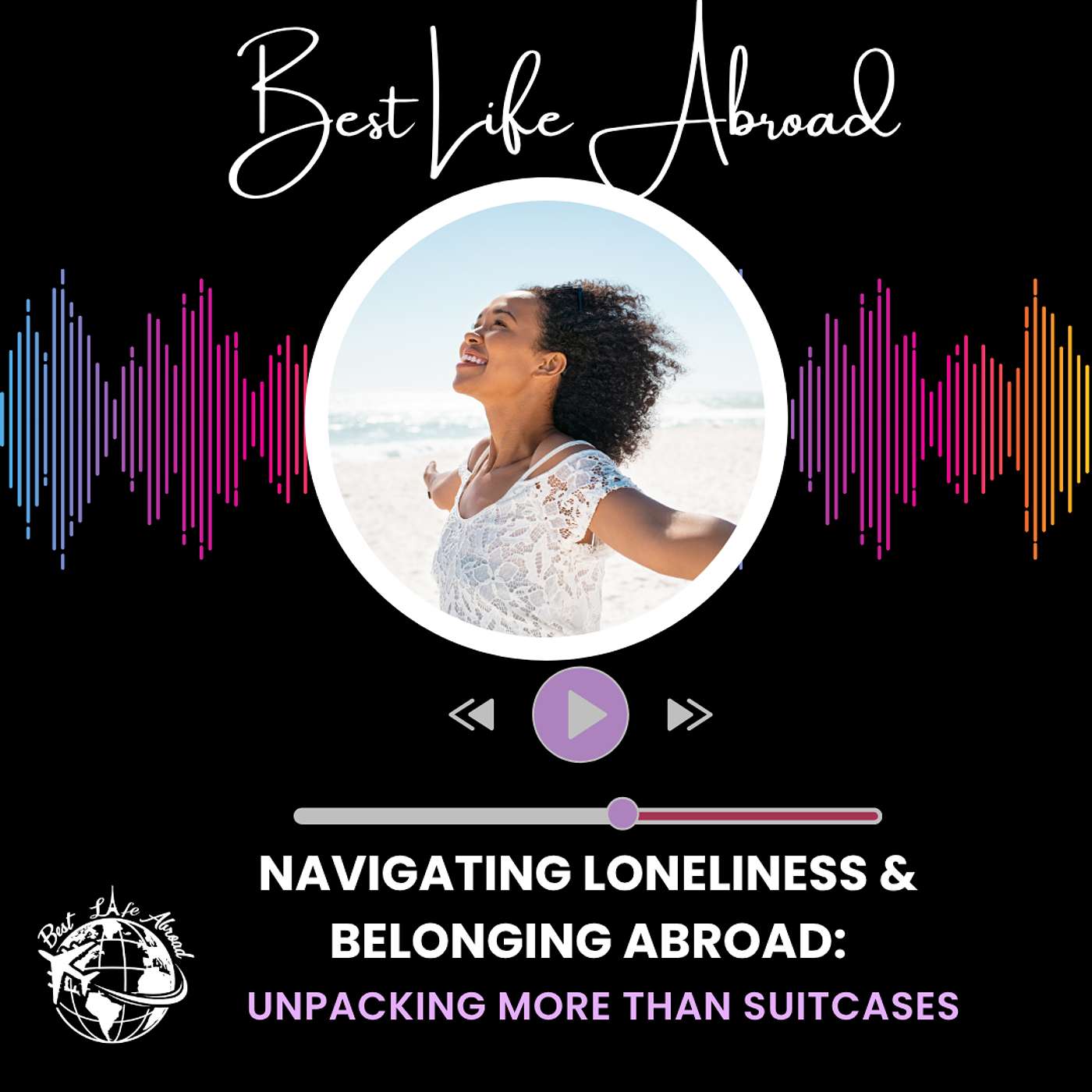 Navigating Loneliness and Belonging Abroad: Unpacking More Than Suitcases Navigating Loneliness and Belonging Abroad: Unpacking More Than Suitcases