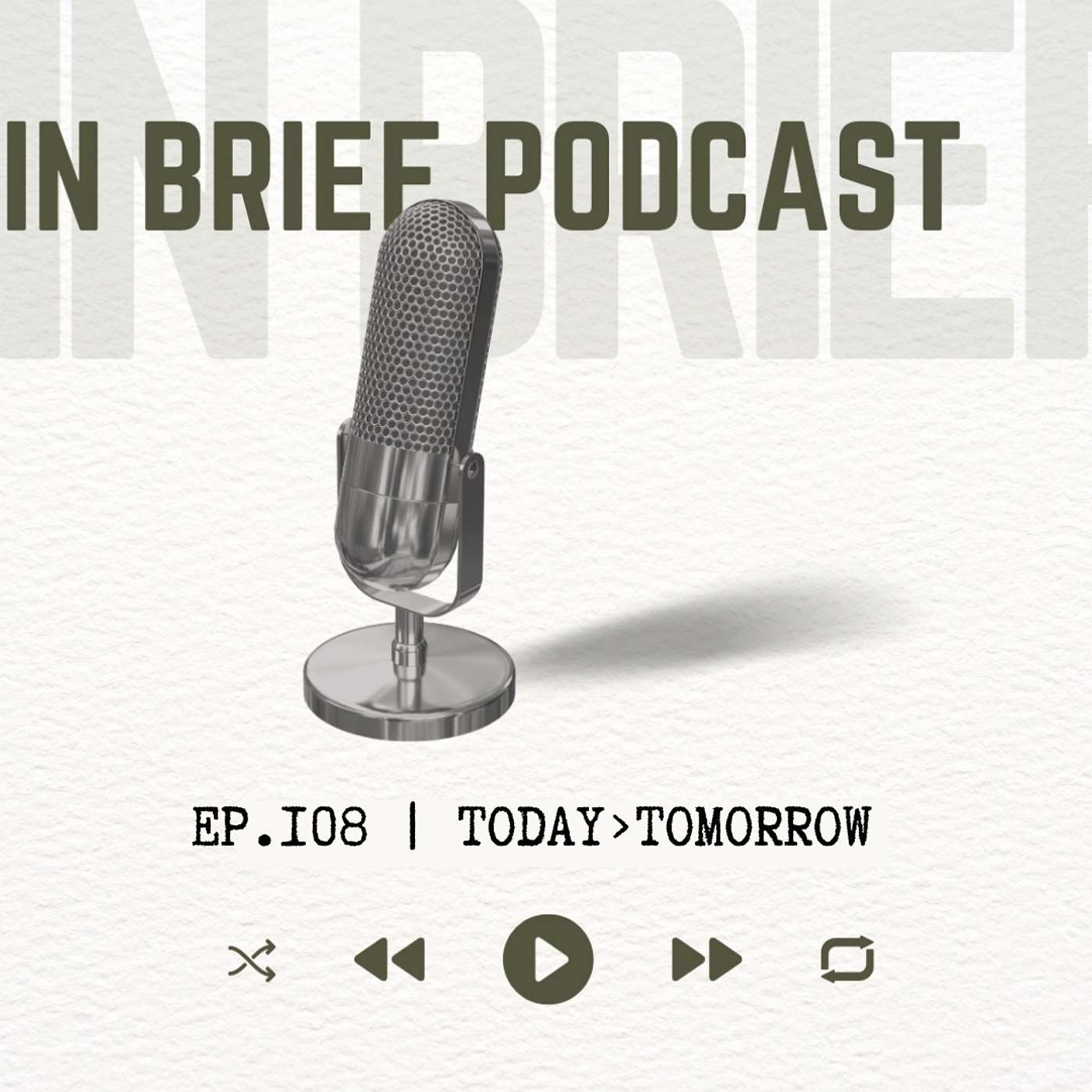 Ep 108 - Today Over Tomorrow episode artwork